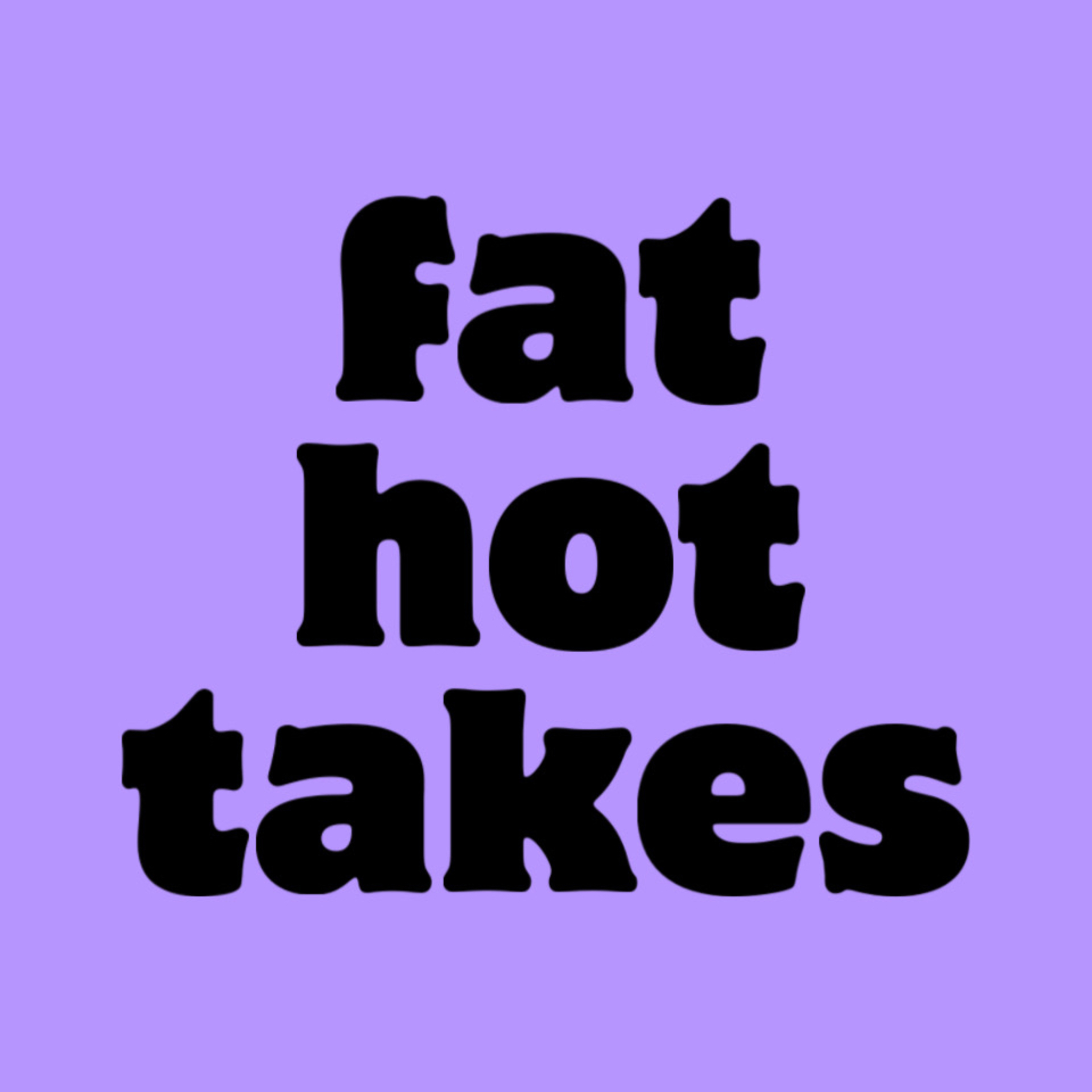 my fat hot takes episode artwork