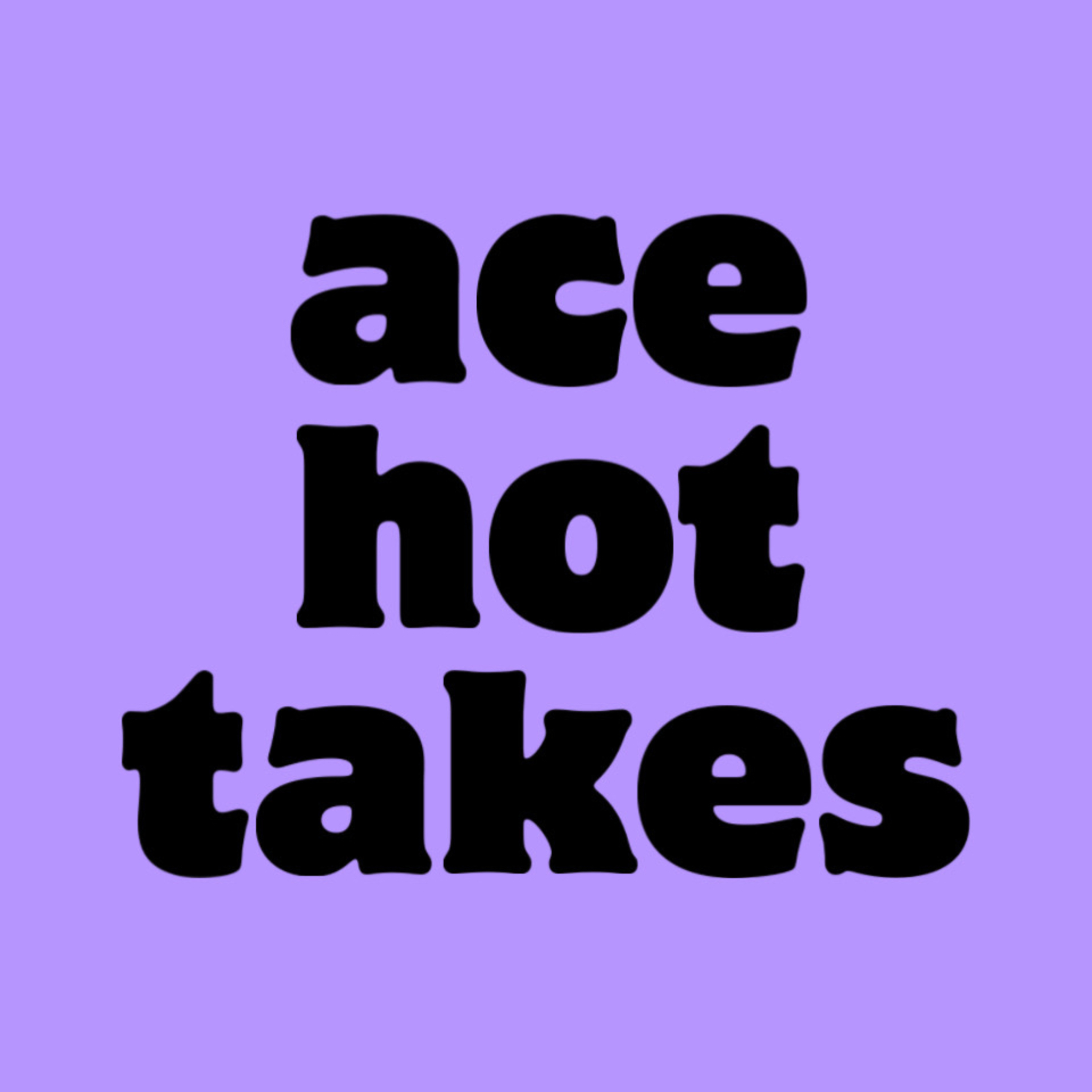my asexual hot takes episode artwork