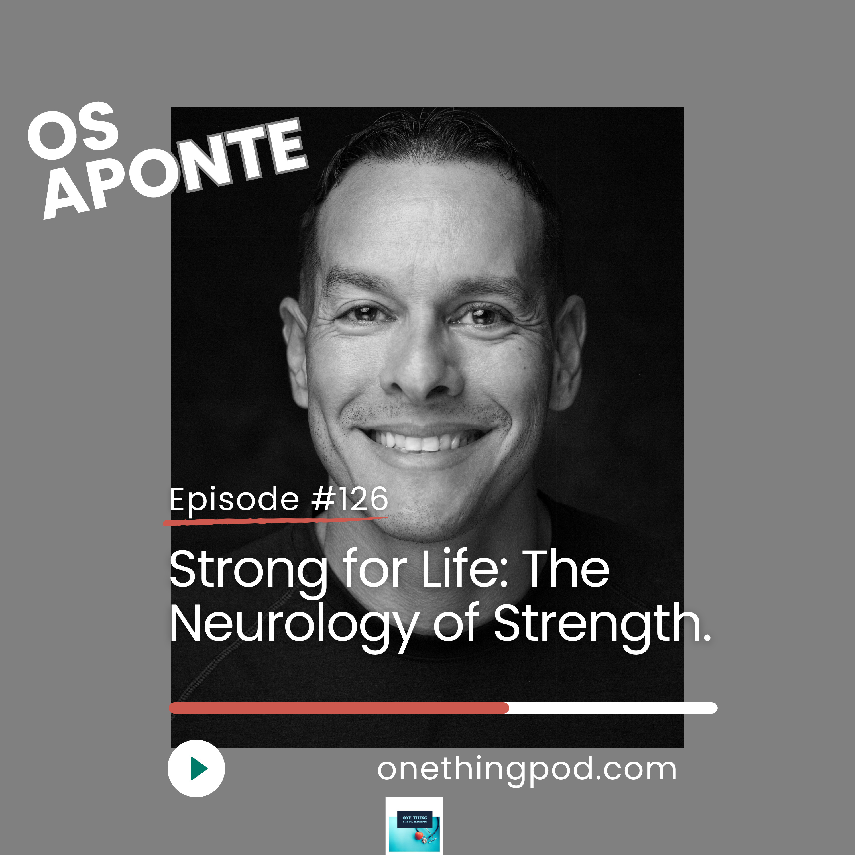 Episode 125: Os Aponte: The Art of Lifelong Strength—How Discipline, Neural Training, and Kettlebells Build Resilient Bodies and Minds
