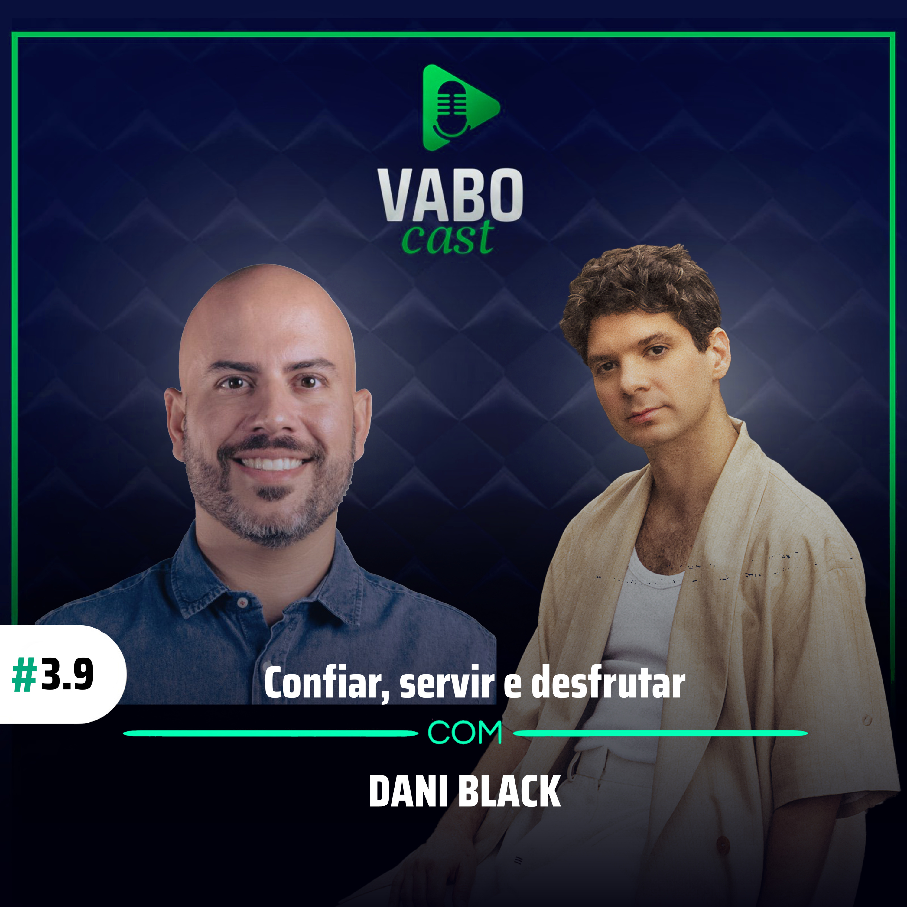 Ep 3.9 - Confiar, servir e desfrutar, com Dani Black episode artwork