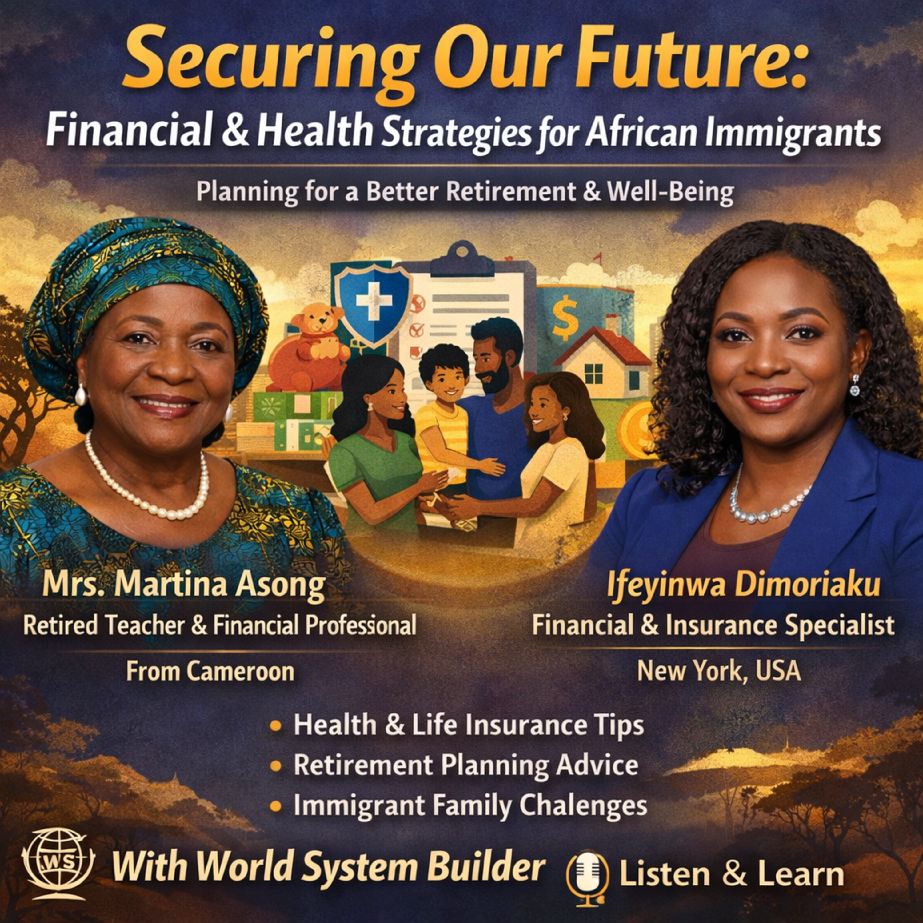 SE6/EP56: Conversation with Mrs. Ifeyinwa Okany Dimoriaku and Mrs. Martina Asong on their Immigrant Journeys and Expertise on Vital Roles of Health and Life Insurance Policy episode artwork