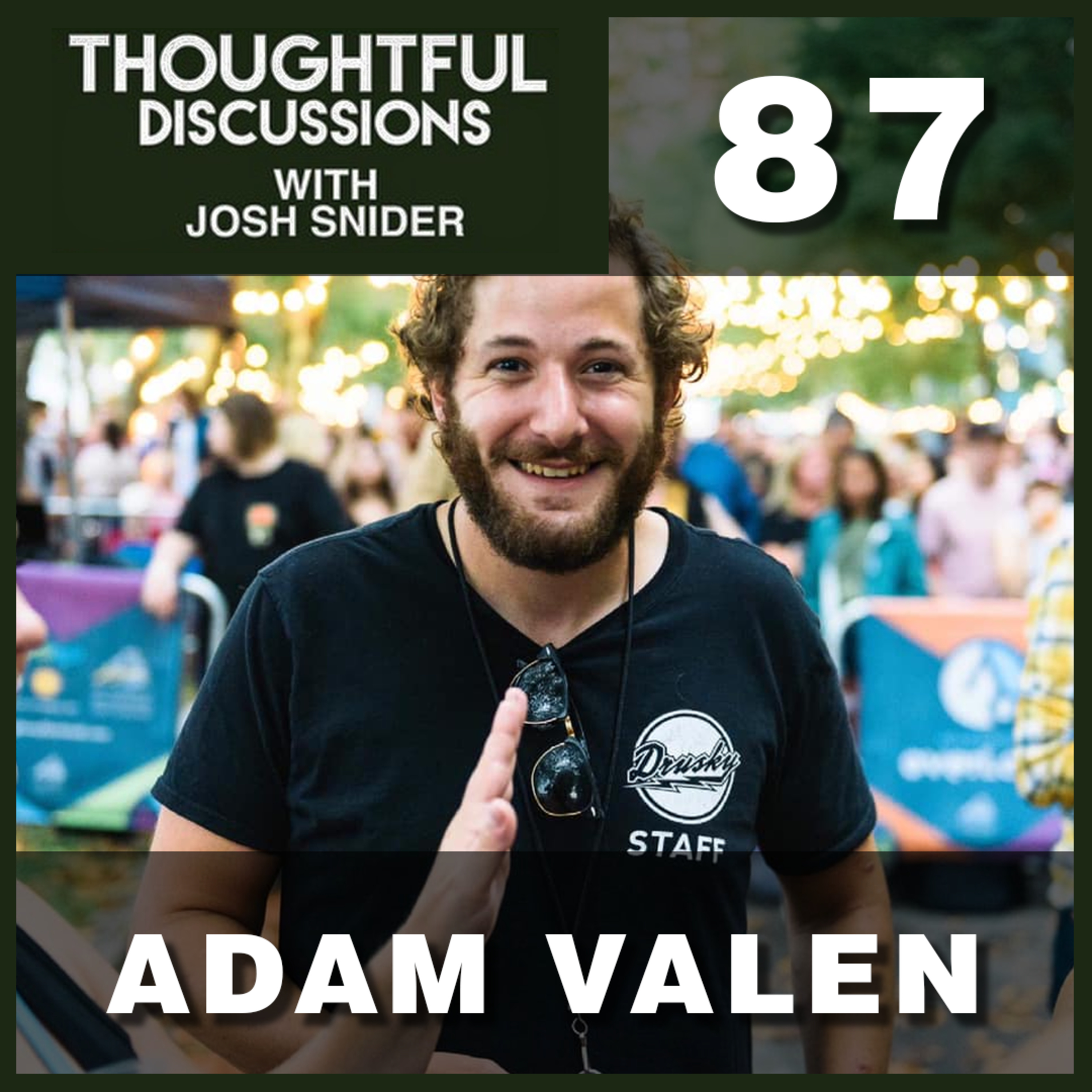 Being At The Table and Not on the Menu (Feat. Adam Valen) | EP 87 - Thoughtful Discussions episode artwork