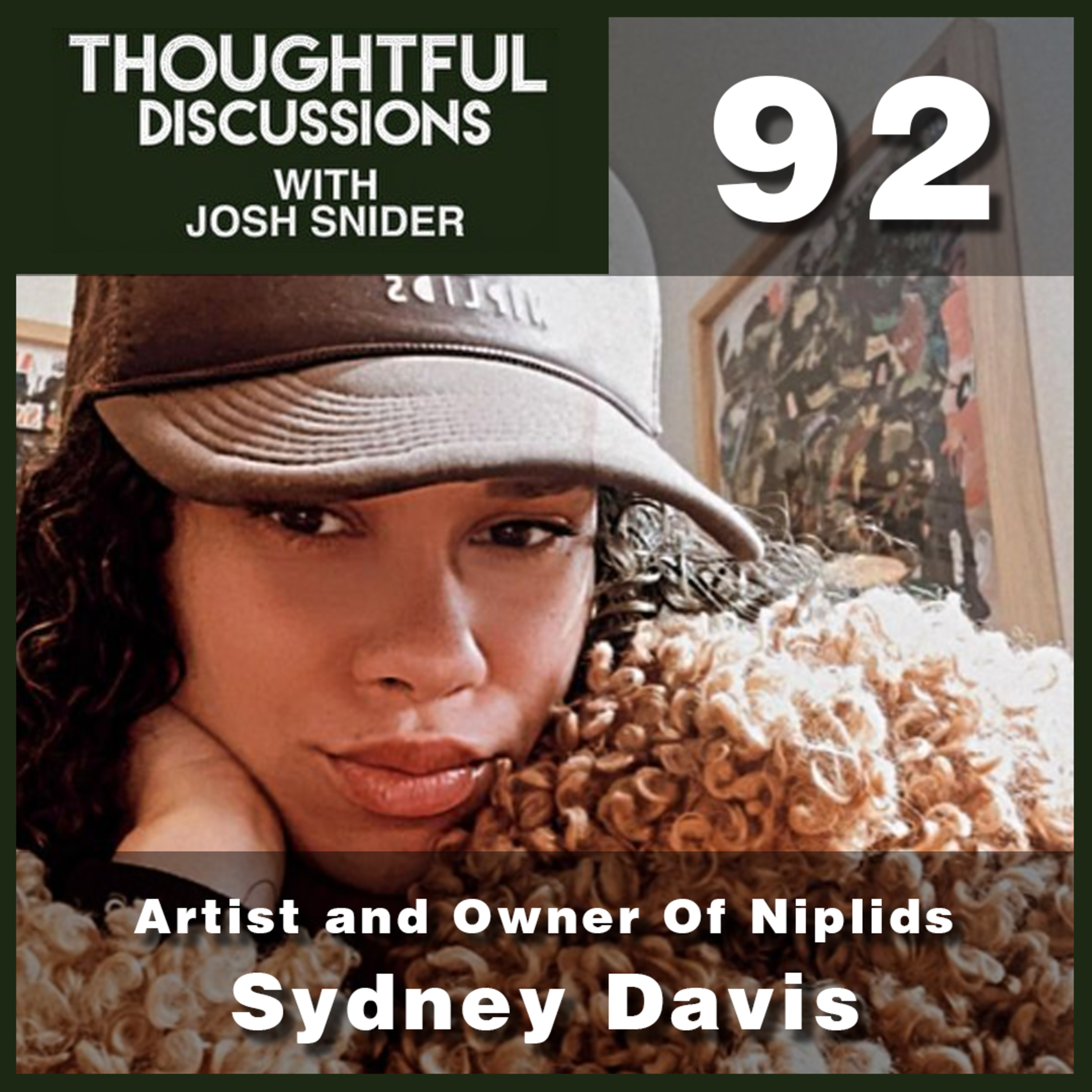 Dabble In Different Things (Feat. Sydney Davis) | Thoughtful Discussions - EP 92