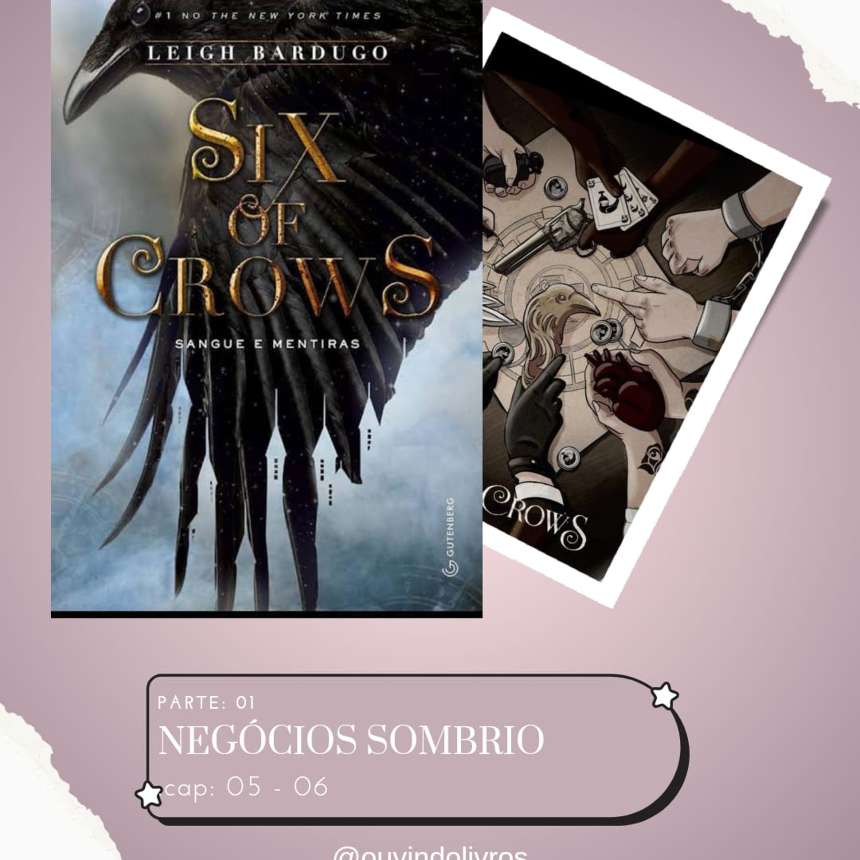 (AudioLivro Audiobook) - Grishaverso - Six of Crows: Sangue e mentiras - Capítulo 05 e 06