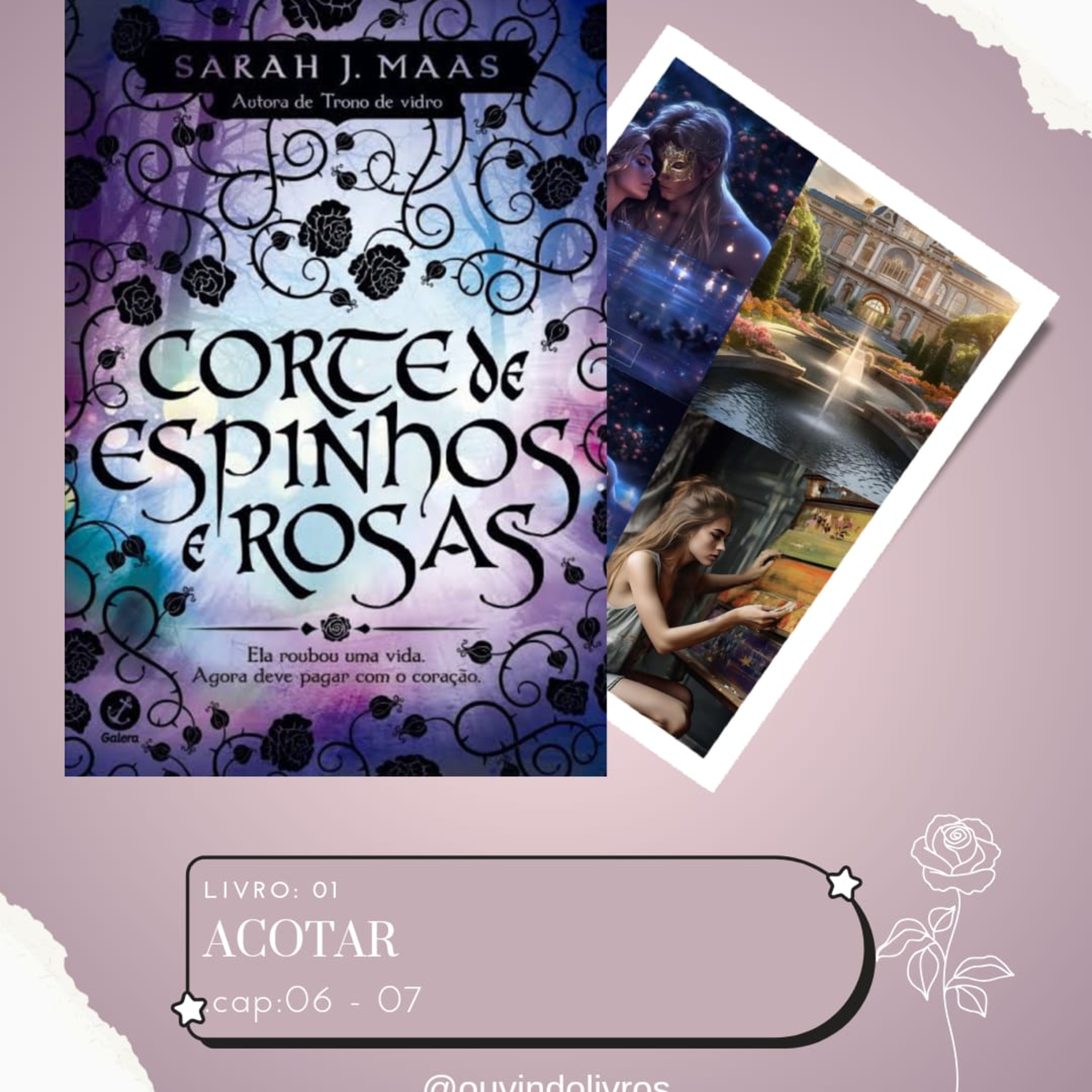 +16 (AudioLivro Audiobook) - A.C.O.T.A.R - Corte de Espinhos e Rosas - Capítulo 06 e 07