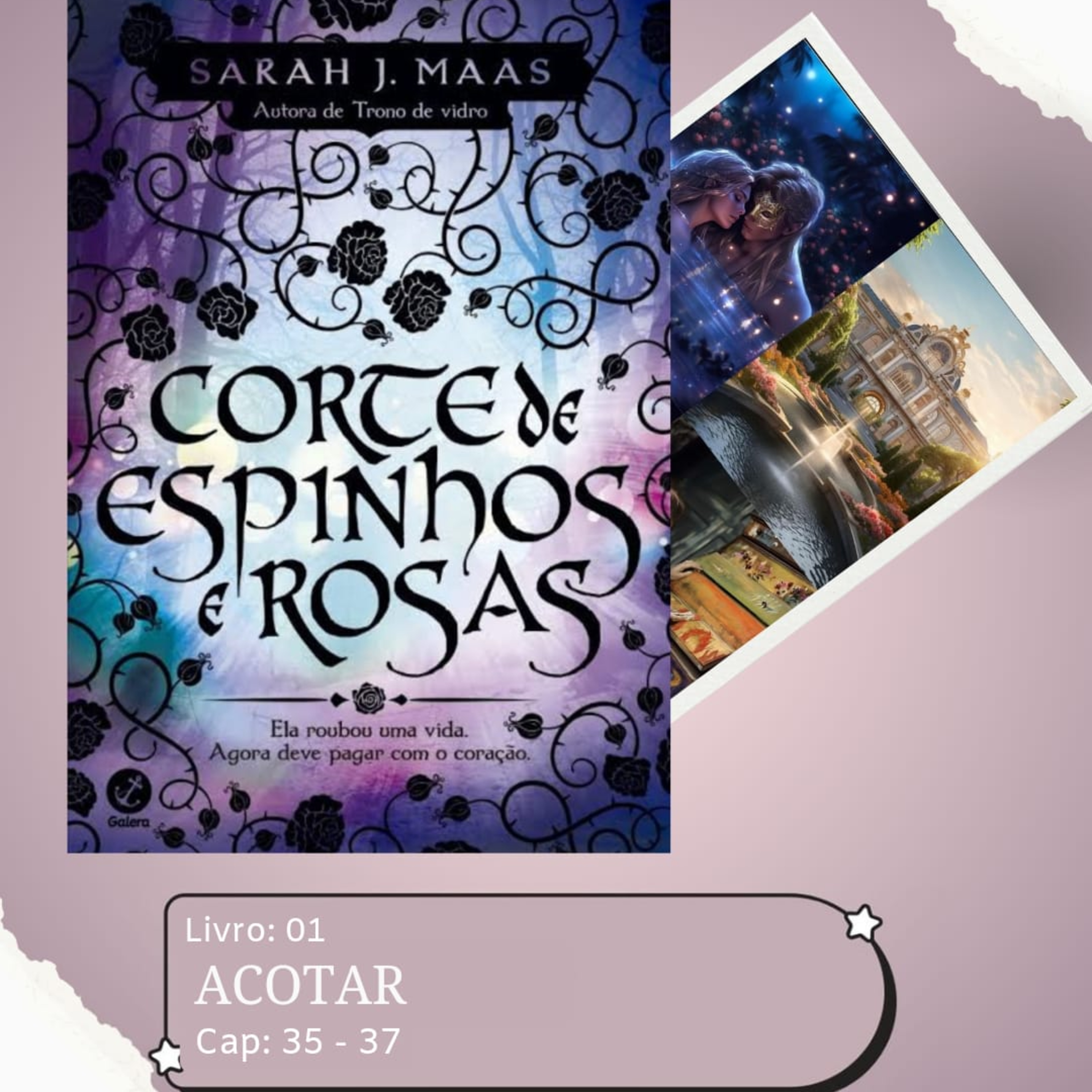 +16 (AudioLivro Audiobook) - ACOTAR - Corte de Espinhos e Rosas - Capítulo 35 e 37