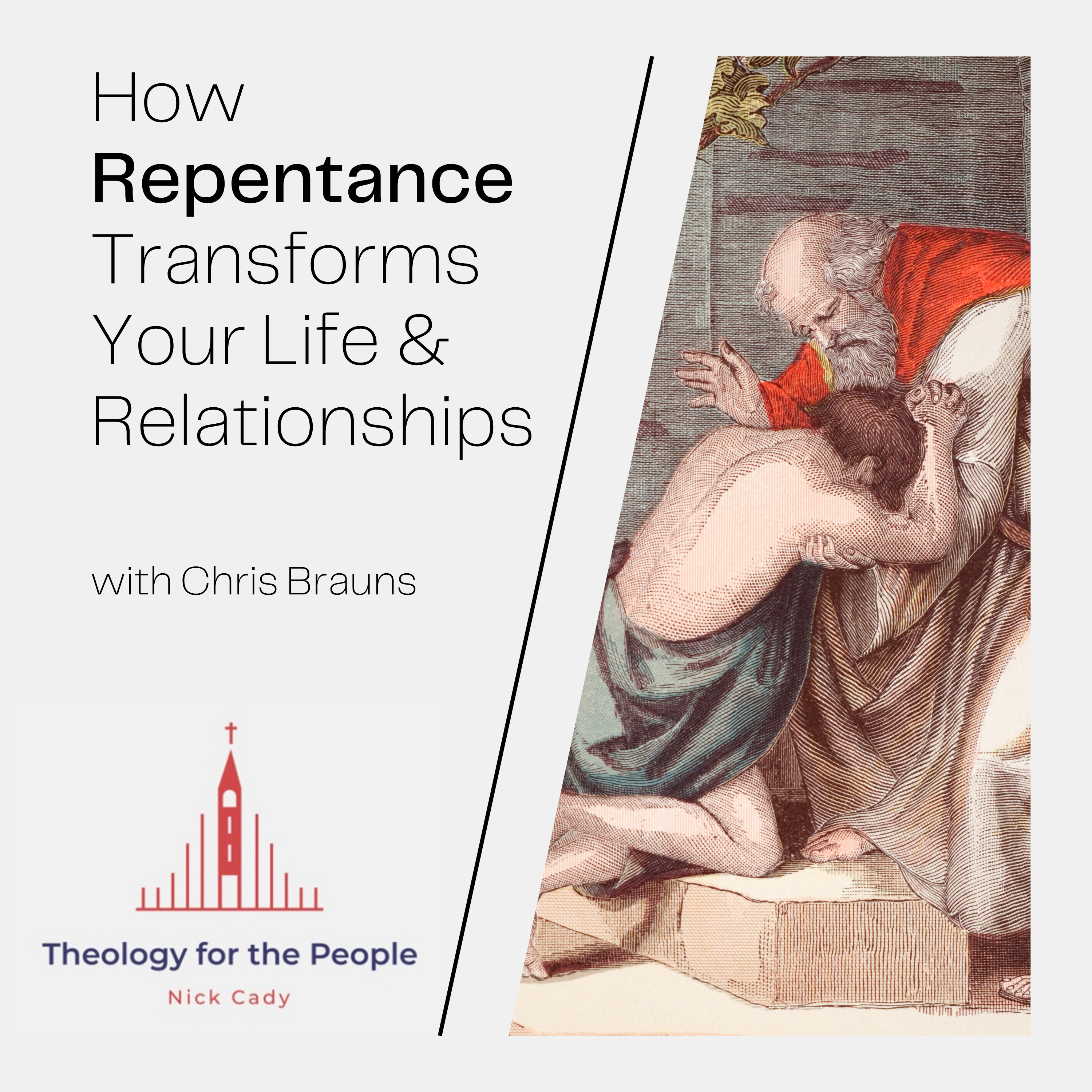How Repentance Transforms Your Life and Relationships episode artwork
