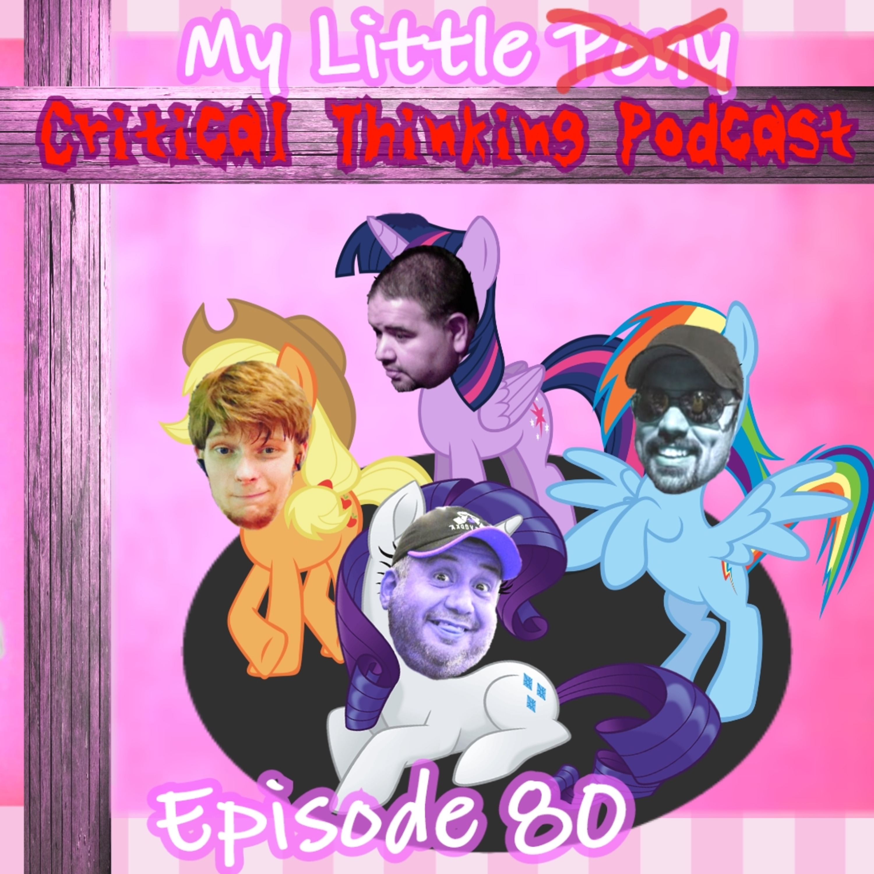 Ep. #80: "My Little Critical Thinking Podcast" episode artwork
