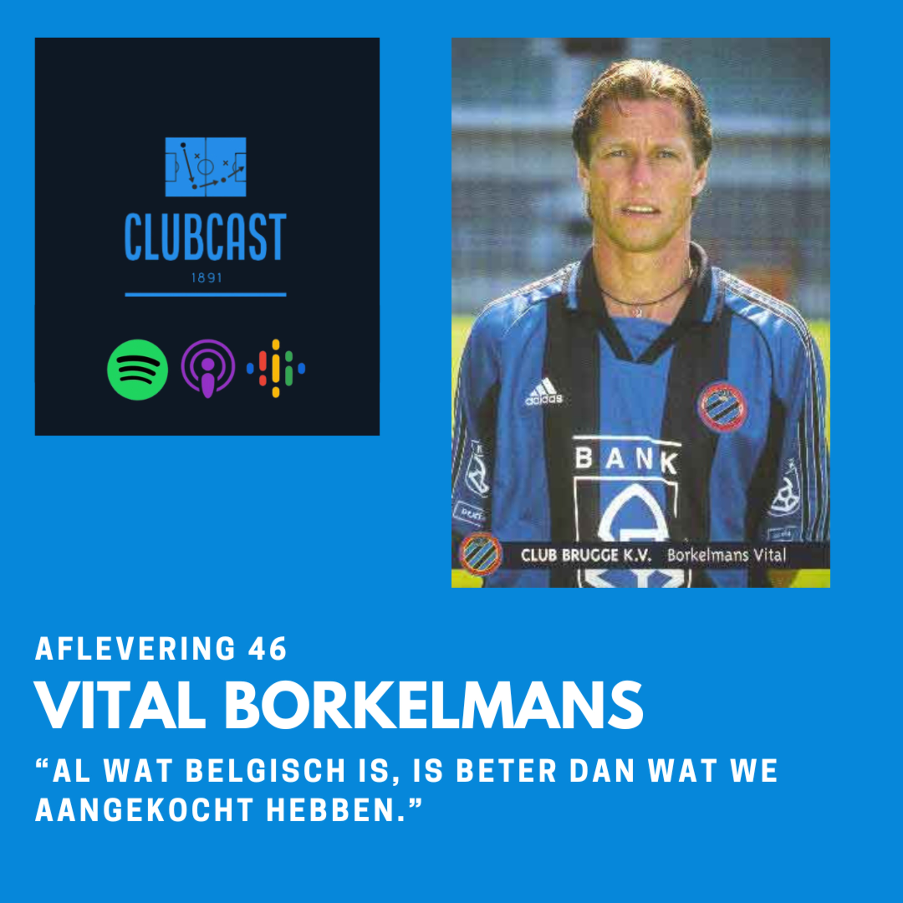 Aflevering 46: Vital Borkelmans: “Al wat Belgisch is, is beter dan wat we aangekocht hebben.” episode artwork