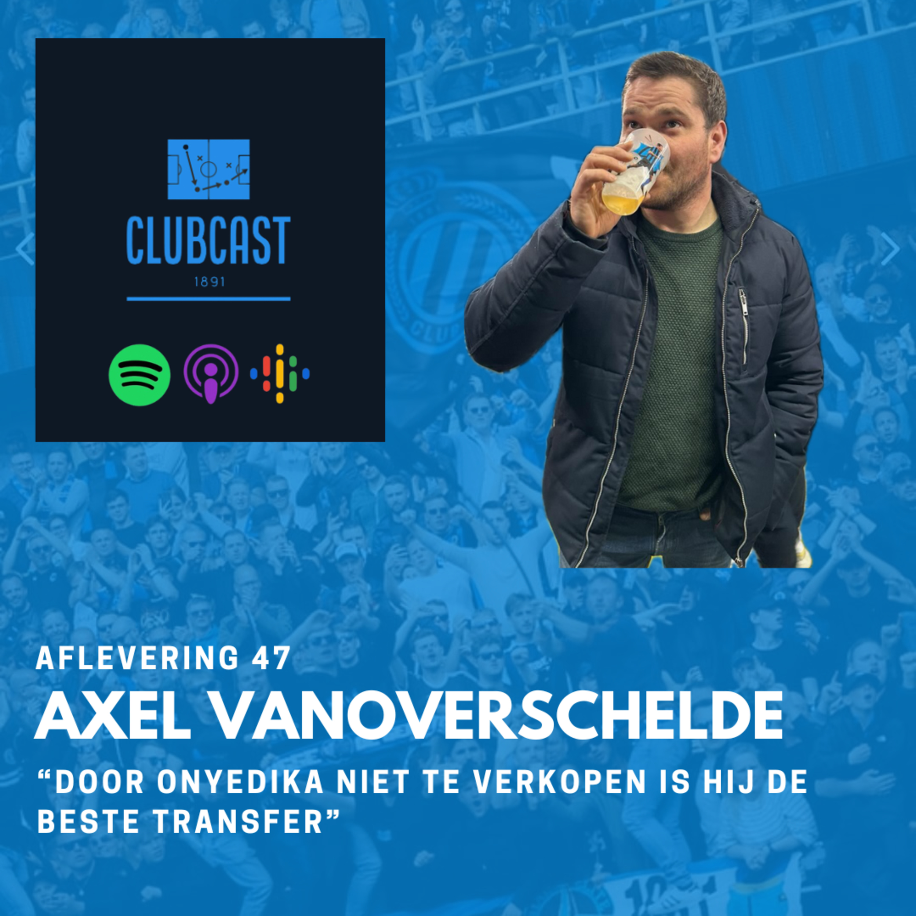 Aflevering 47: Axel Vanoverschelde: "Door Onyedika niet te verkopen is hij de beste transfer" episode artwork