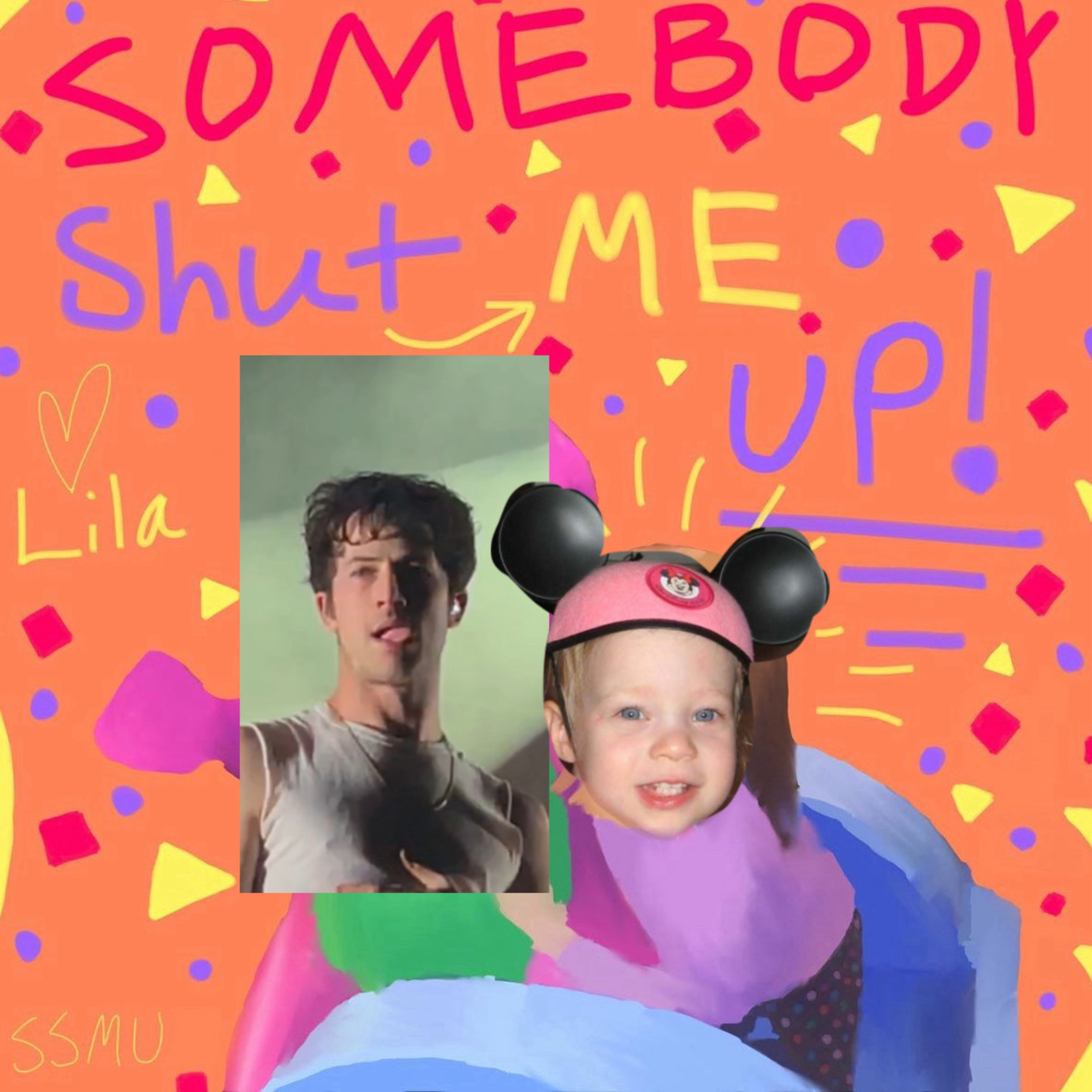 Somebody Shut Me Up