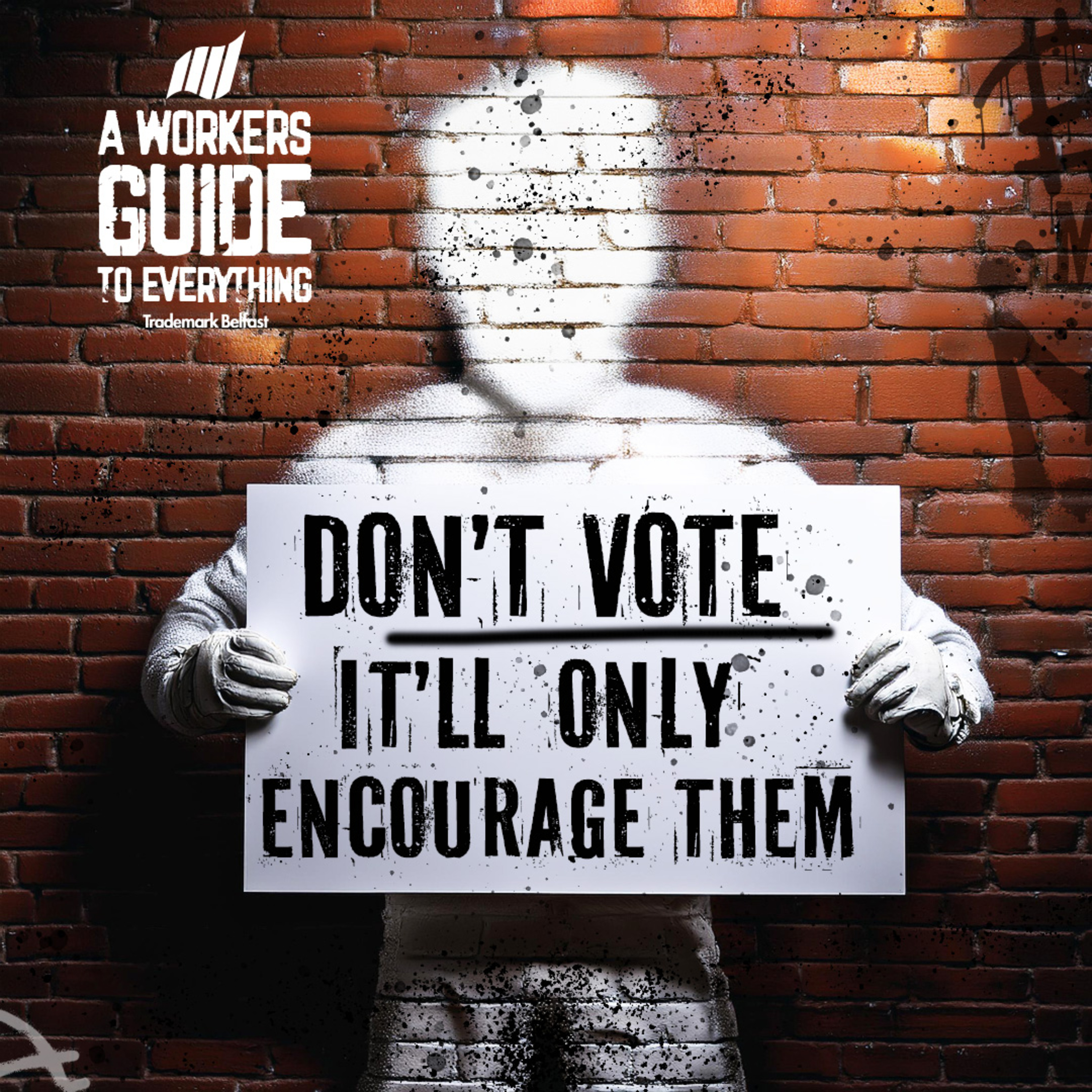 118. Don't Vote, It'll Only Encourage Them
