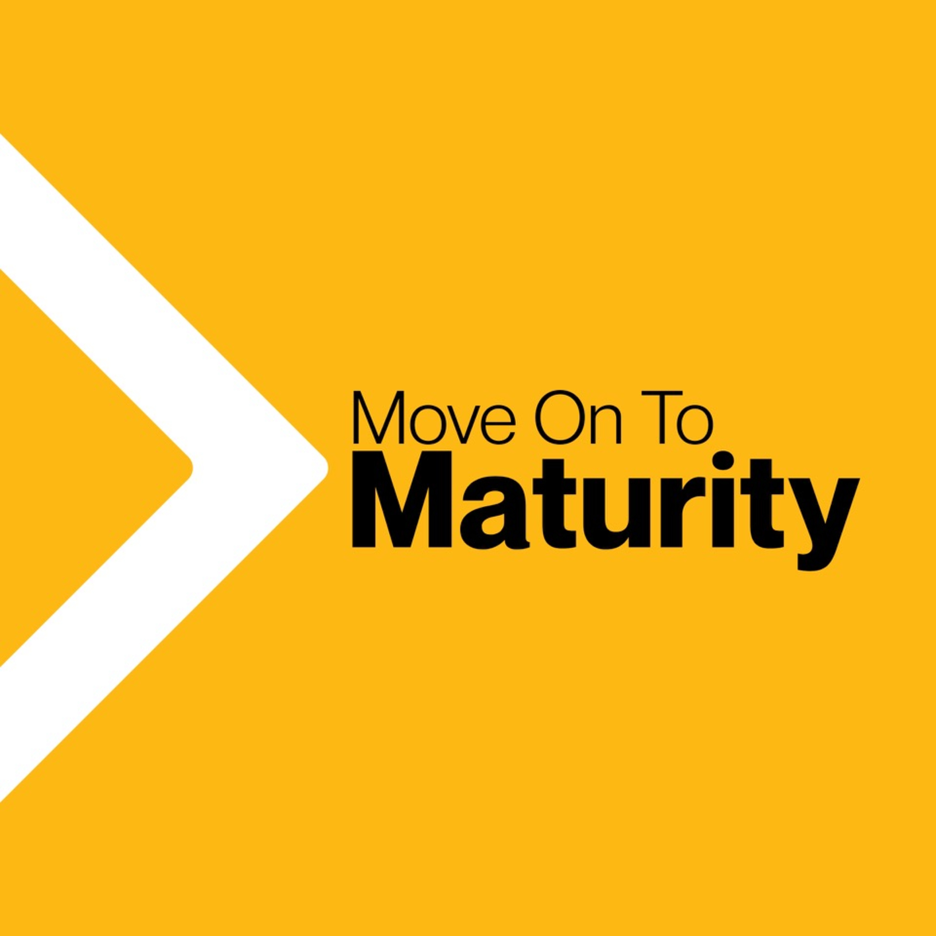 E365: Wednesdays Word: Move on to Maturity
