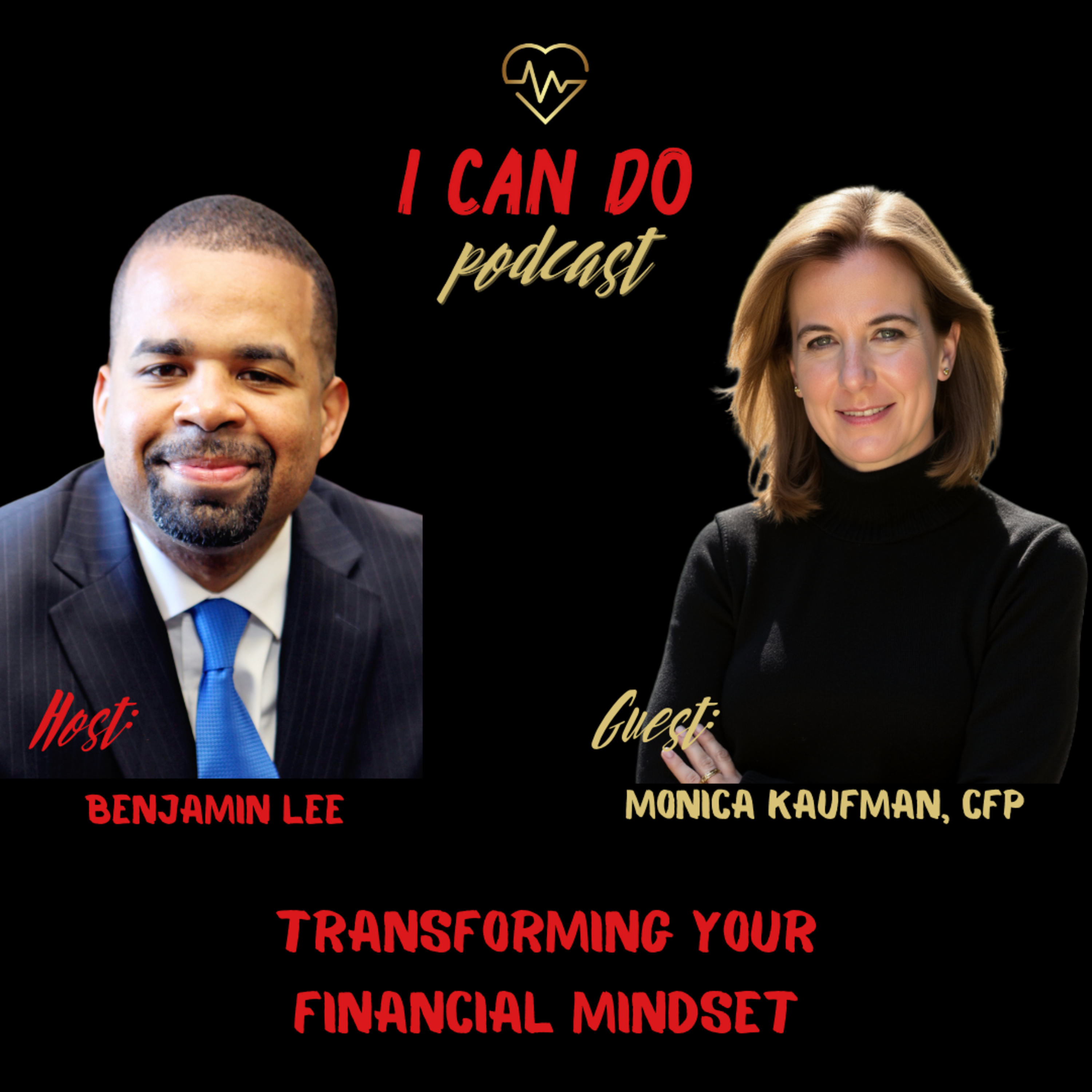 E367: Friday Focus: Transforming your financial mindset with Monica Kaufman (Repost)