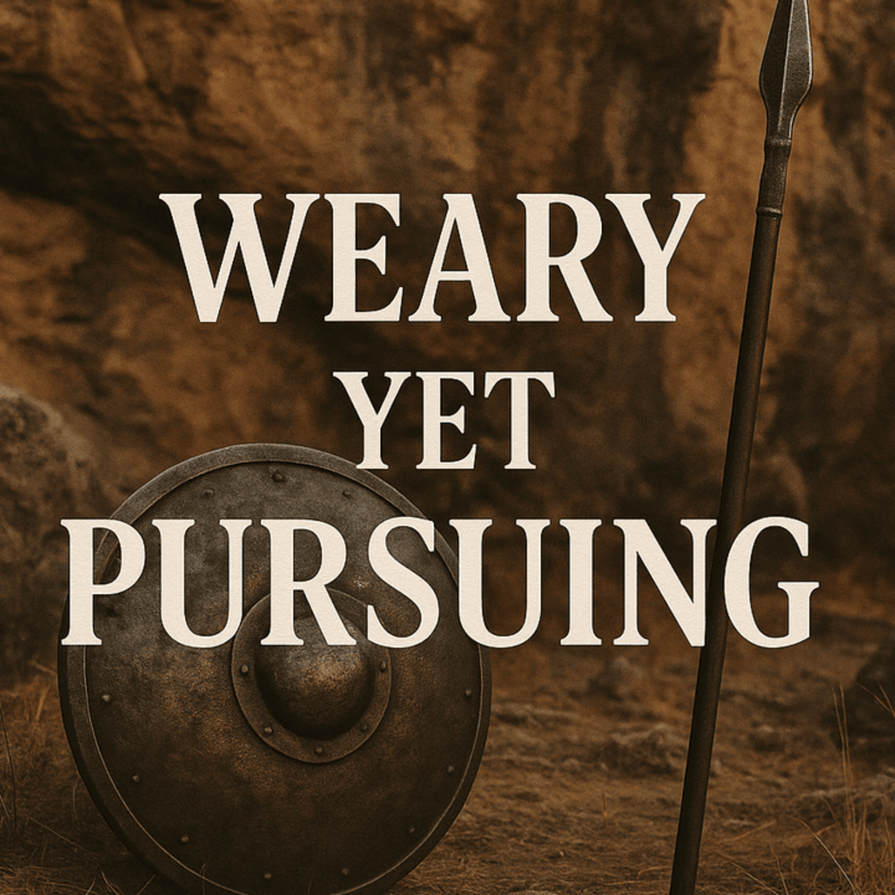 E393: Thursday Text: Weary Yet Pursuing - Judges 8:4