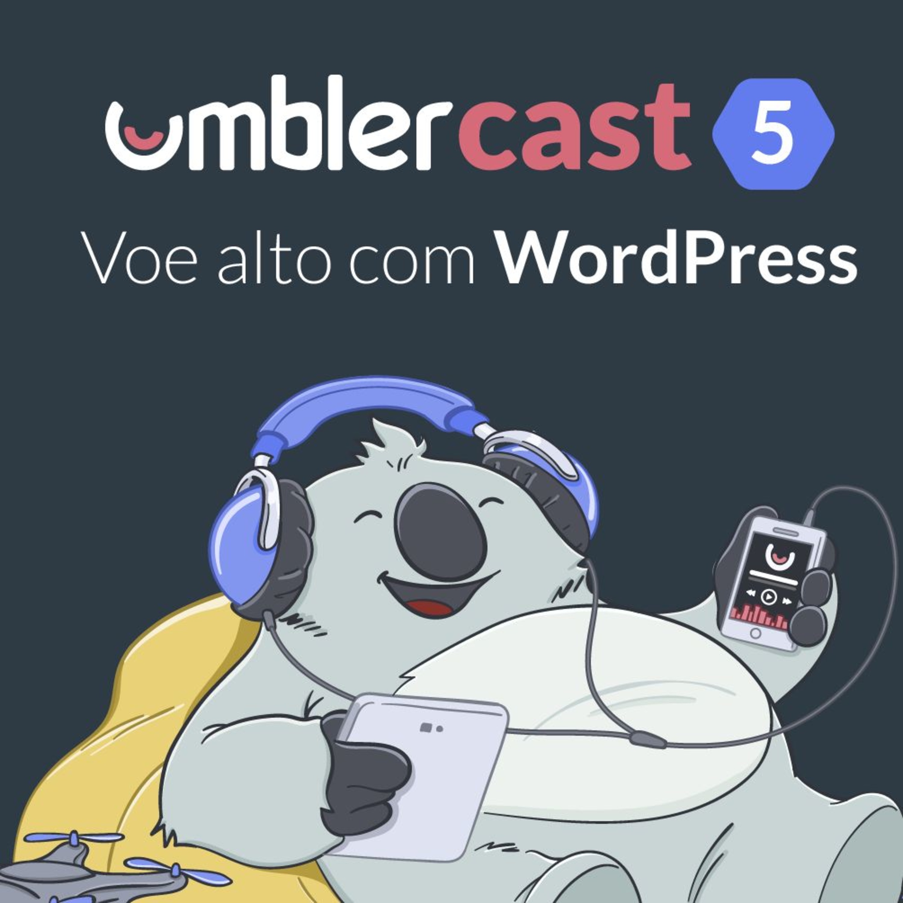 Umblercast: Voe alto com WordPress