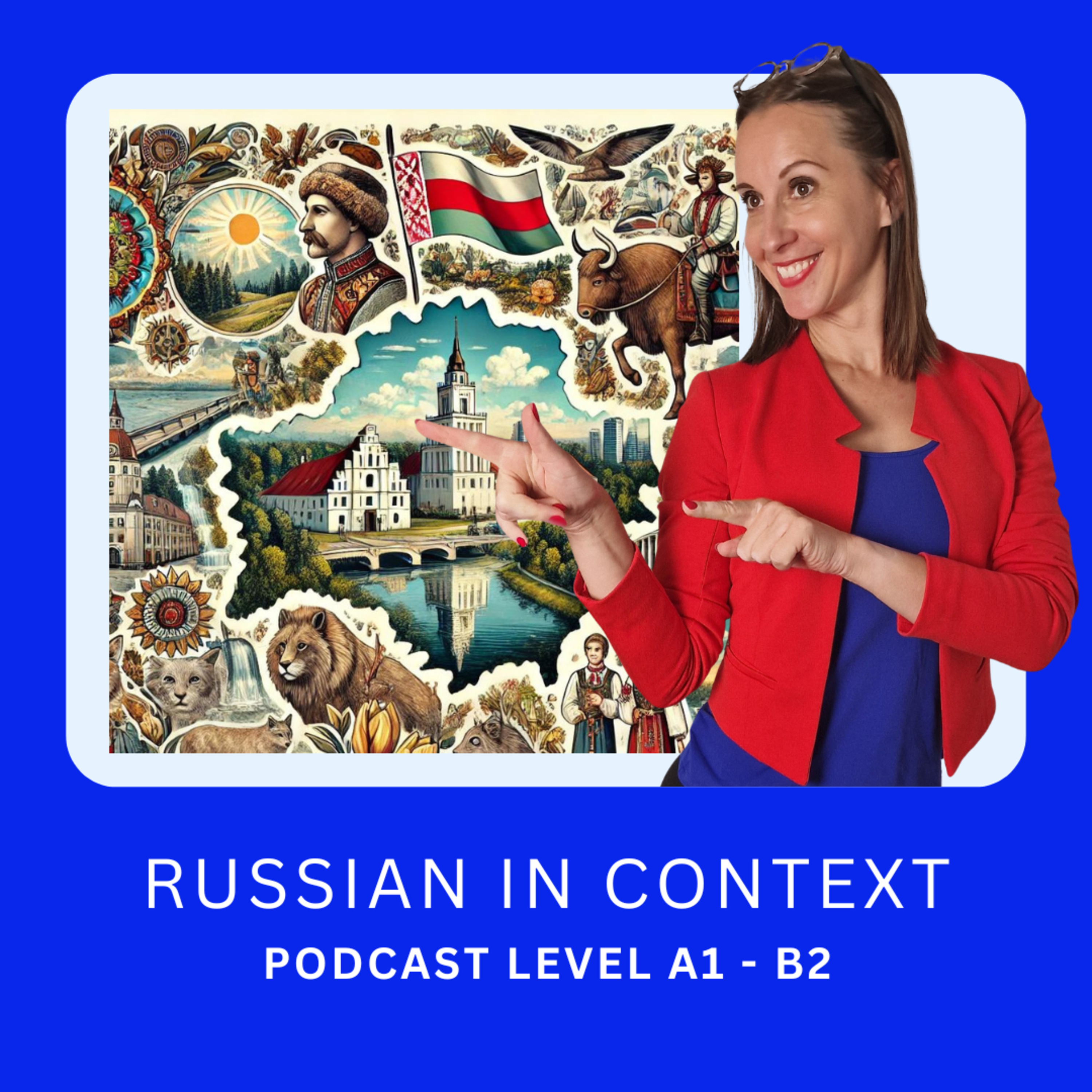 100. Learn Russian Through History: Discover Belarus – History, Nature, and Culture