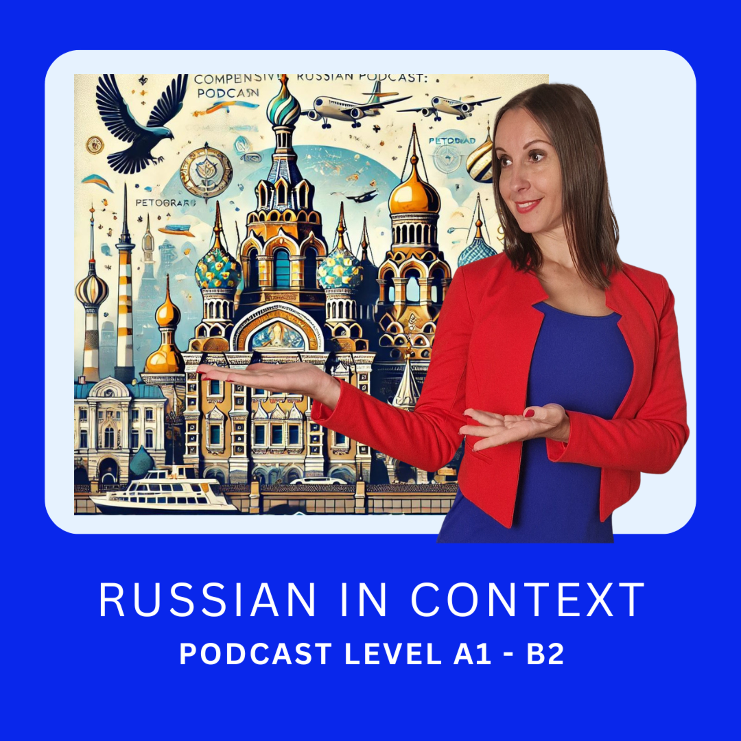 103. Comprehensive Russian Podcast: Санкт-Петербург – Петроград – Ленинград