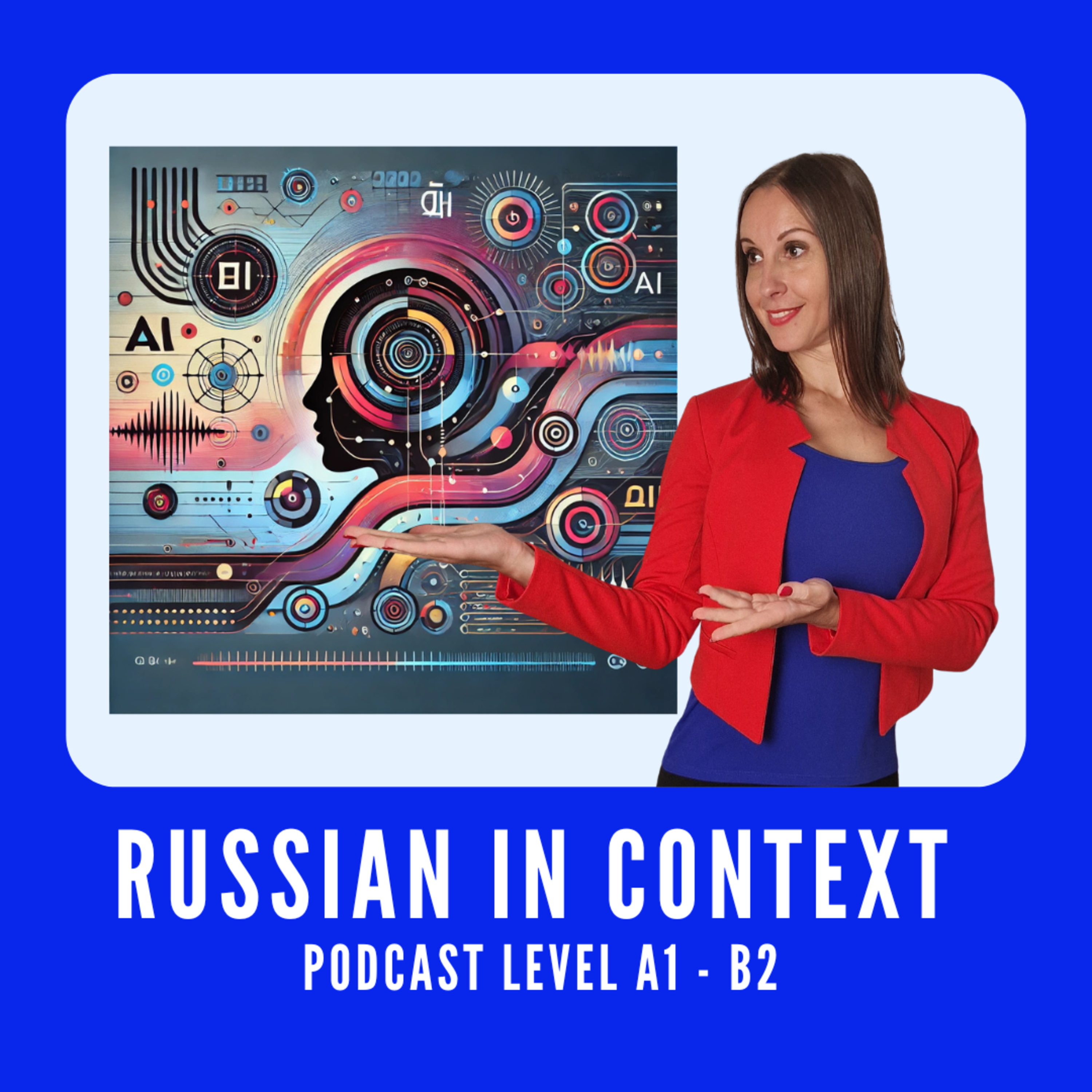 124. Comprehensive Russian Podcast: Как изучать русский с помощью искусственного интеллекта