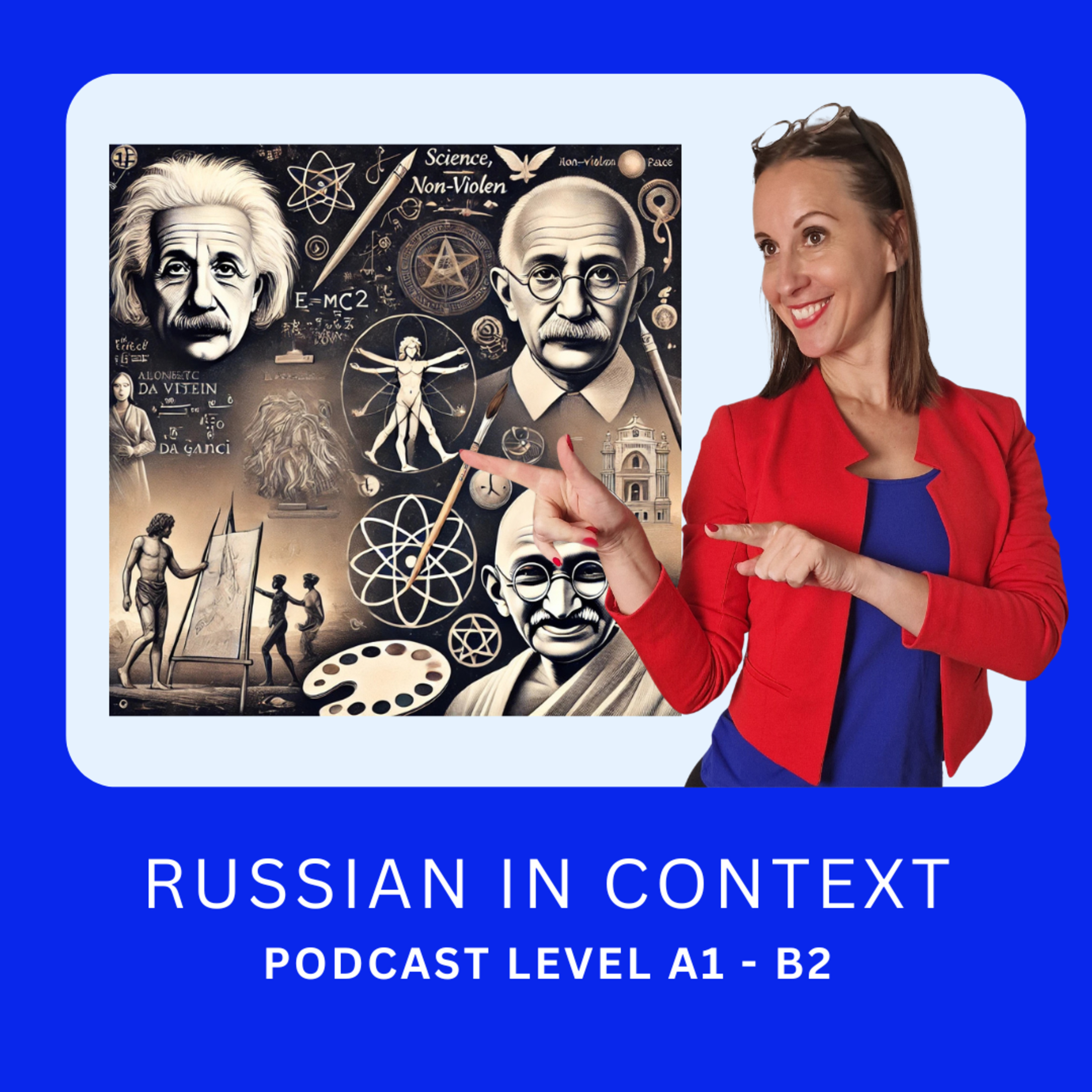 132. Advanced Russian: Learn Russian with History - Личности изменившие мир