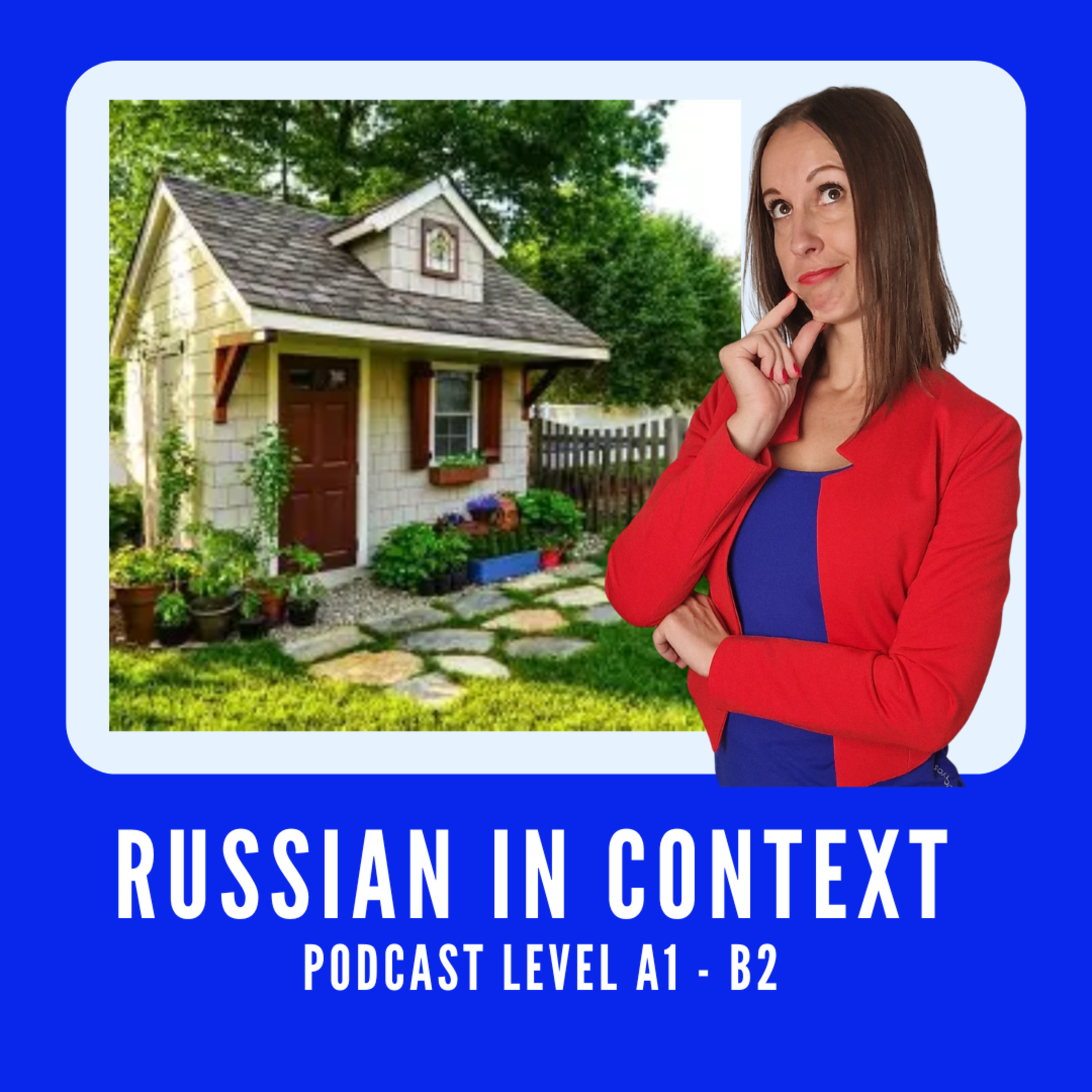 167. Russian for Beginners: A1–A2 – The Russian Dacha - Русская дача