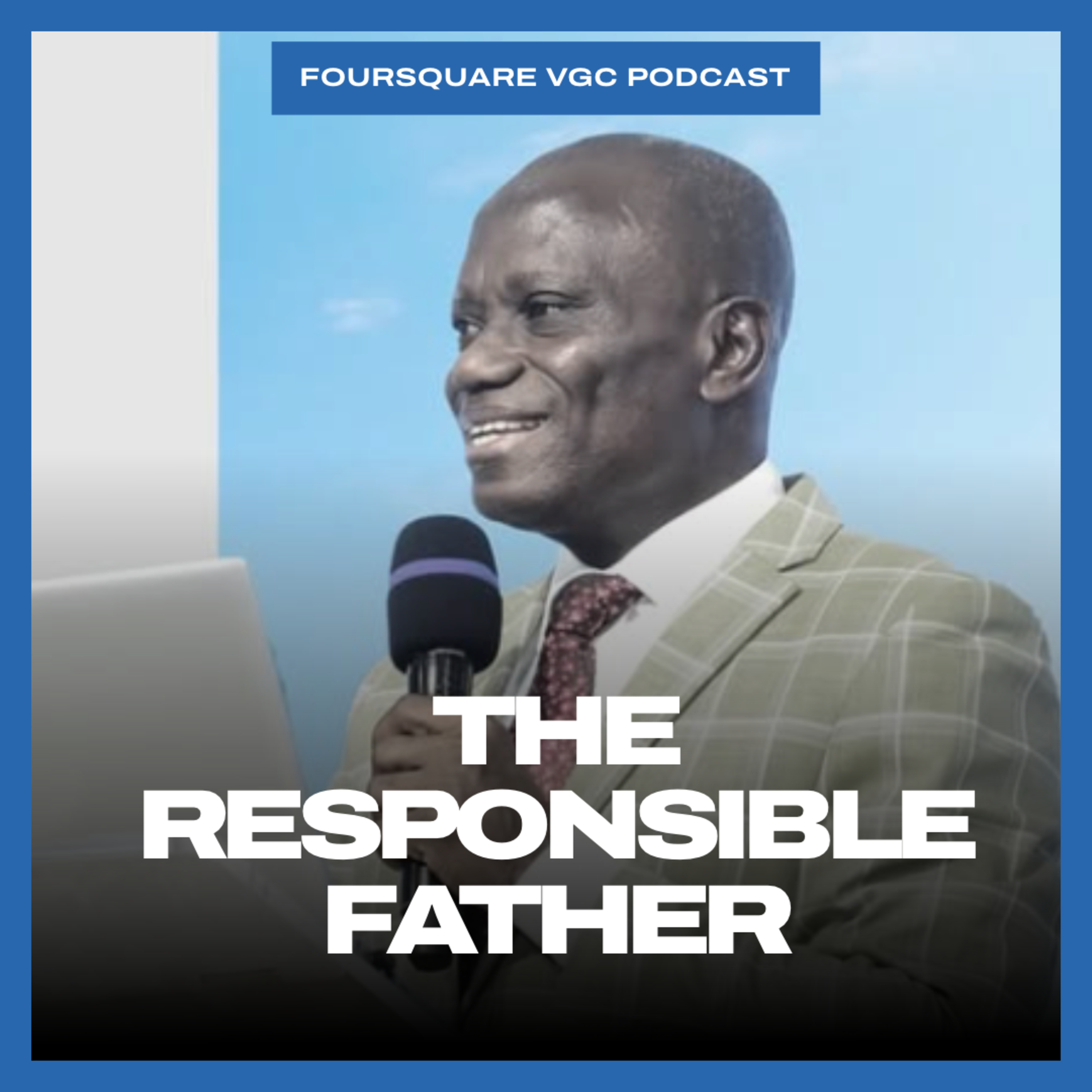 THE RESPONSIBLE FATHER - Rev. Felix Omofuma episode artwork