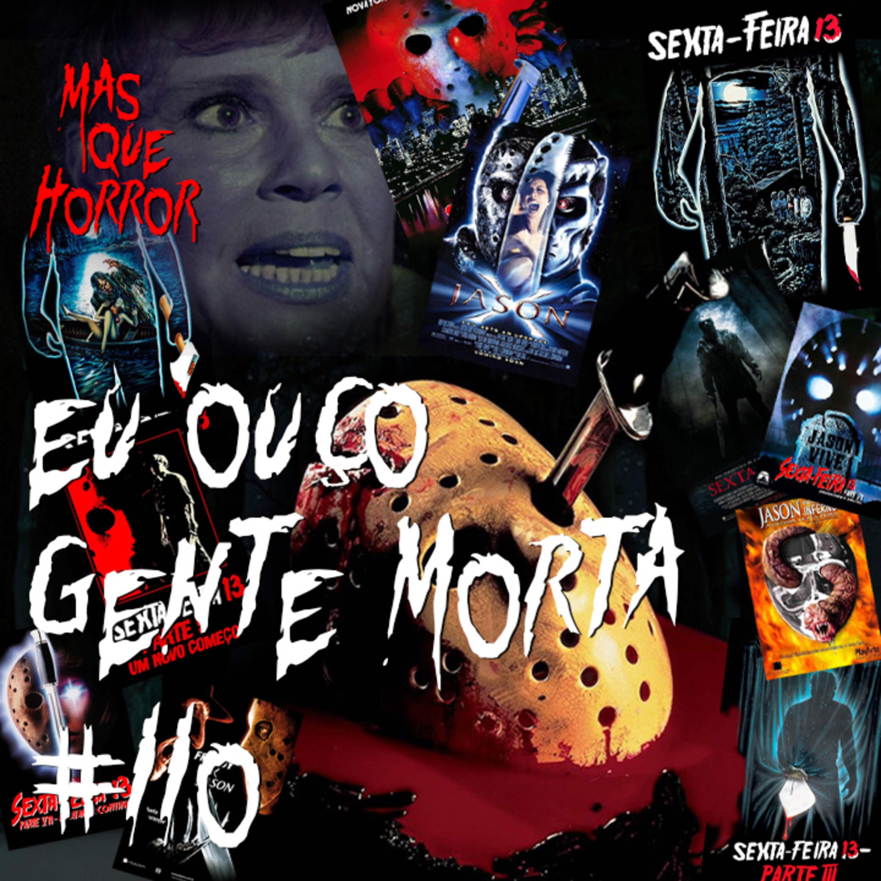 Eu Ouço Gente Morta 110 - A franquia Sexta-Feira 13, 45 anos depois episode artwork