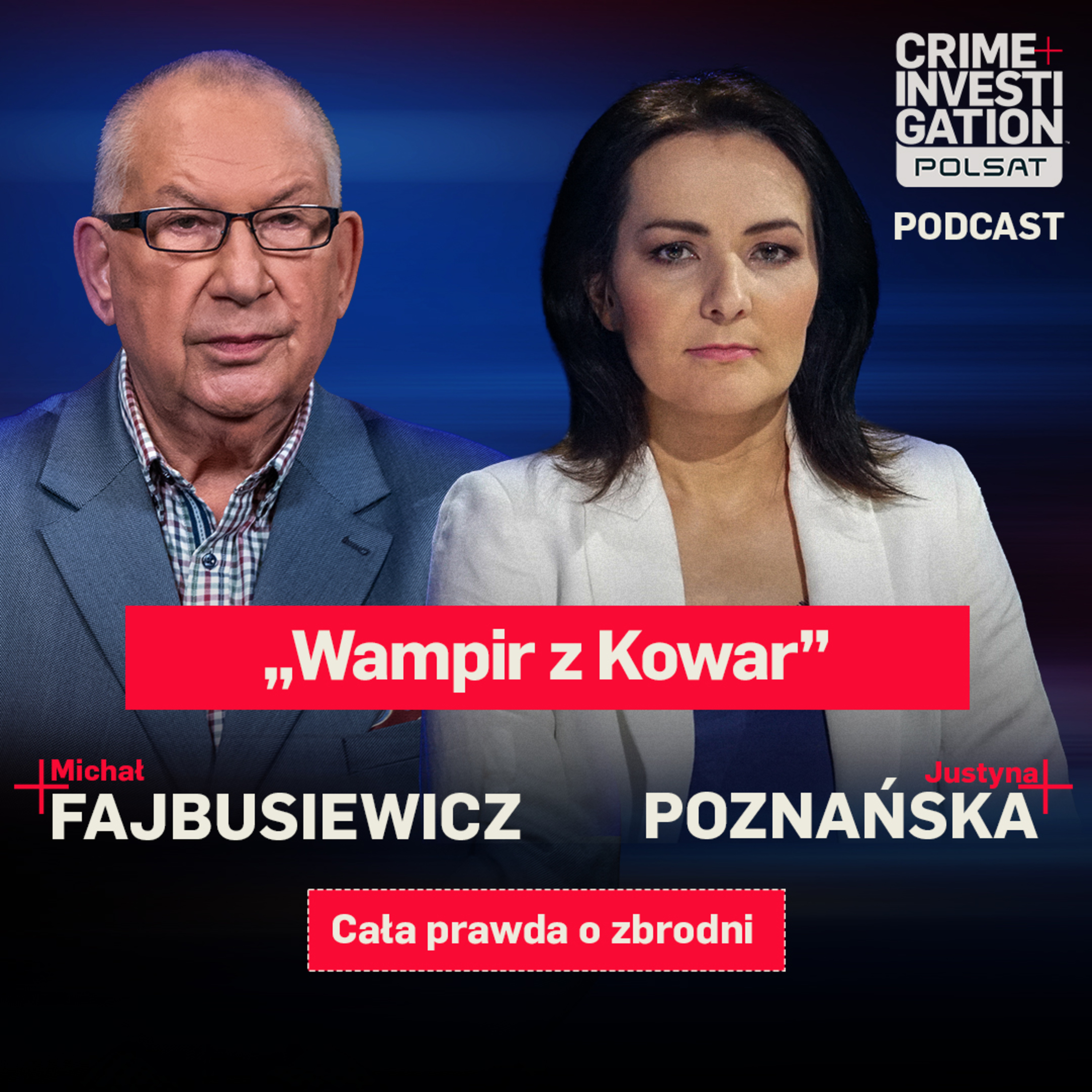 🎙 Wampir z Kowar | PODCAST | Cała Prawda o Zbrodni