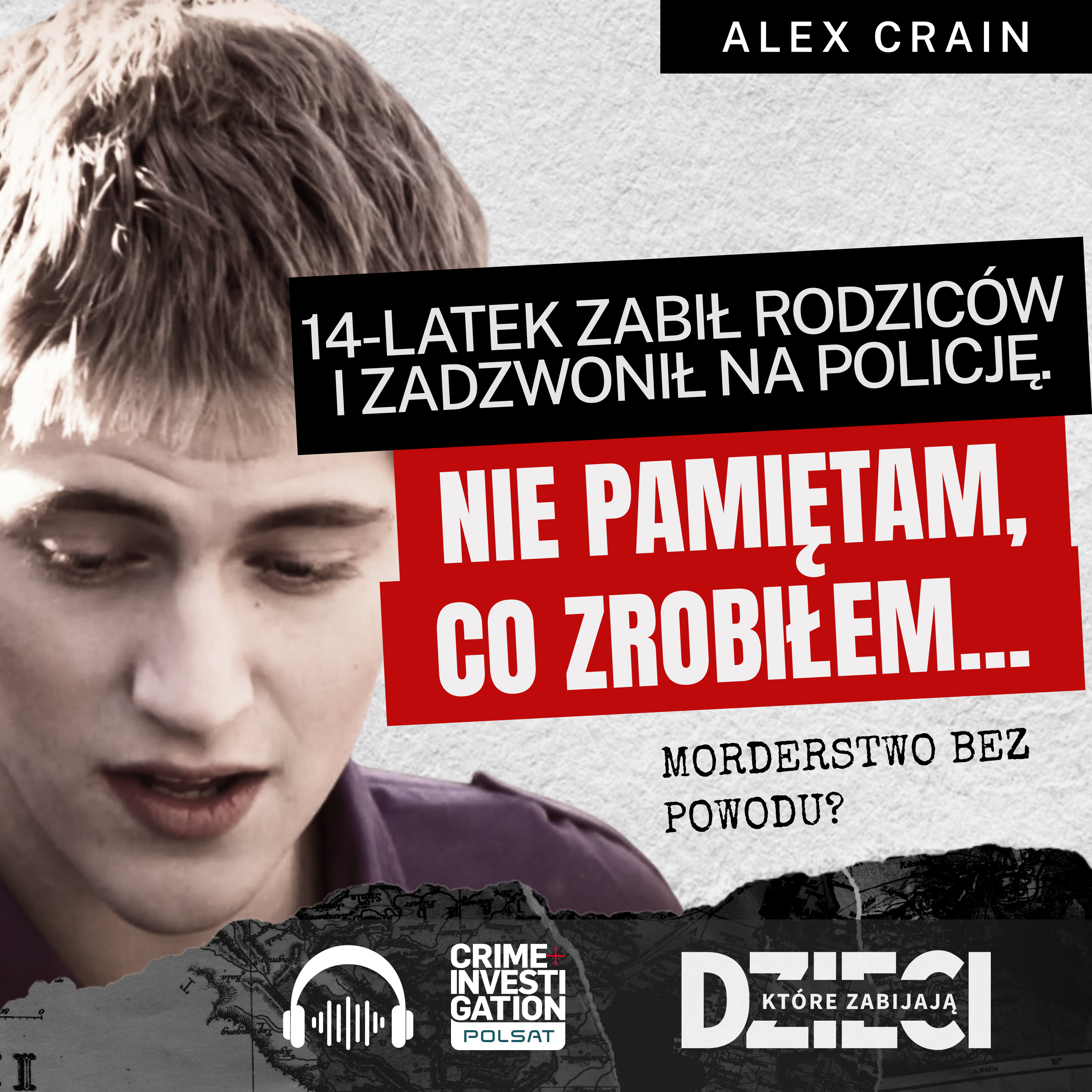 🎙 14-latek, który zastrzelił rodziców. Alex Crain | PODCAST | Dzieci, które zabijają