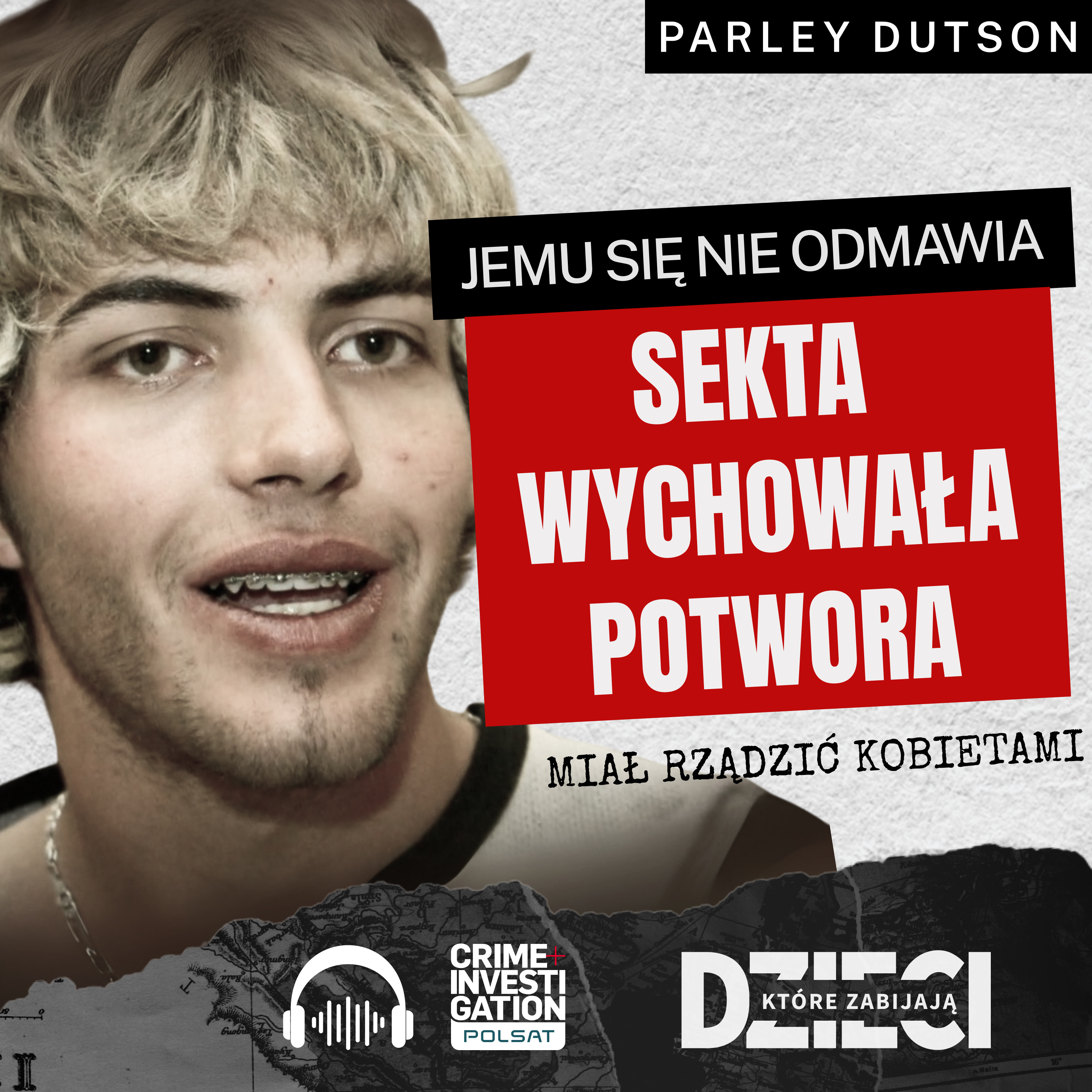 🎙 Sekta, która stworzyła mordercę. Parley Dutson | PODCAST | Dzieci, które zabijają