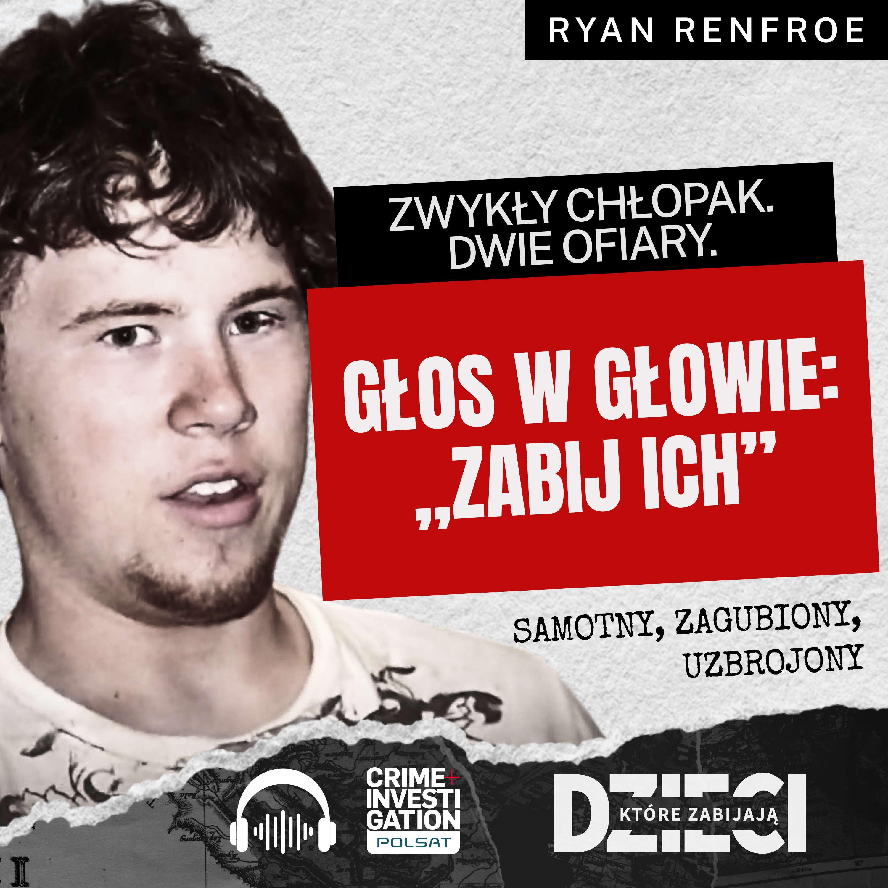 🎙 Dali mu dom, a on ich zabił. Ryan Renfroe | PODCAST | Dzieci, które zabijają