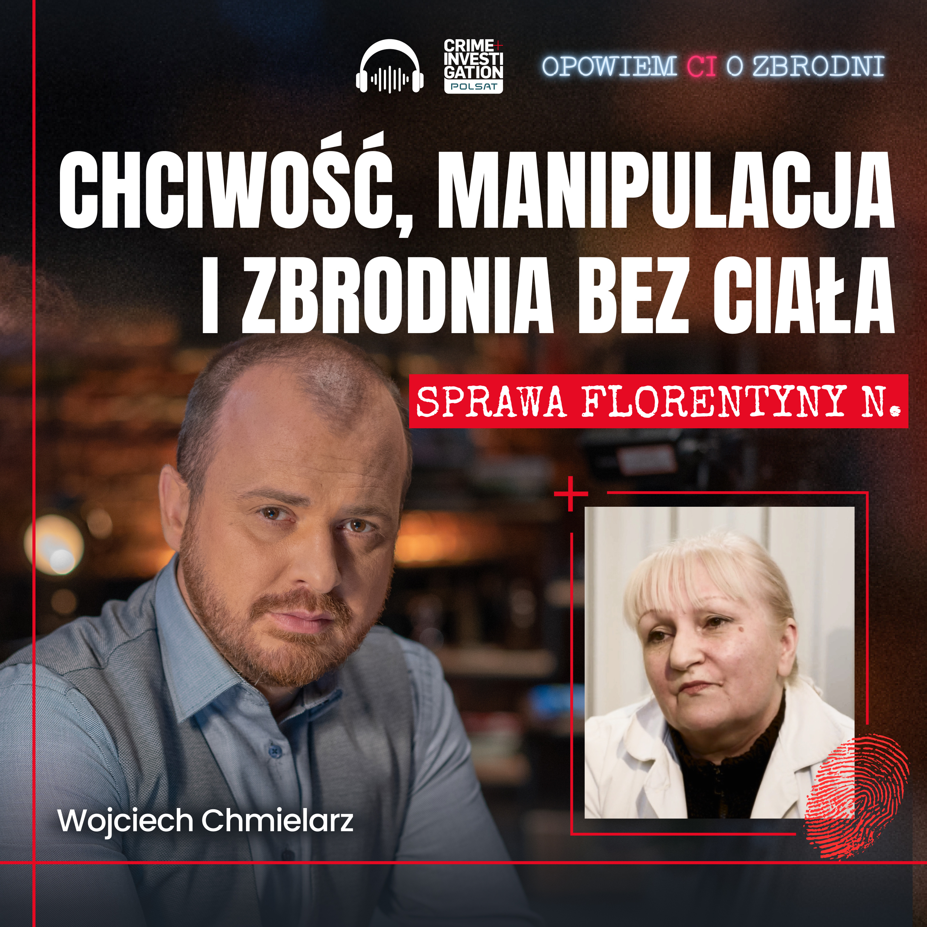 🎙 Zamordowała, poćwiartowała i rozpuściła zwłoki | PODCAST | Wojciech Chmielarz Opowiem ci o zbrodni