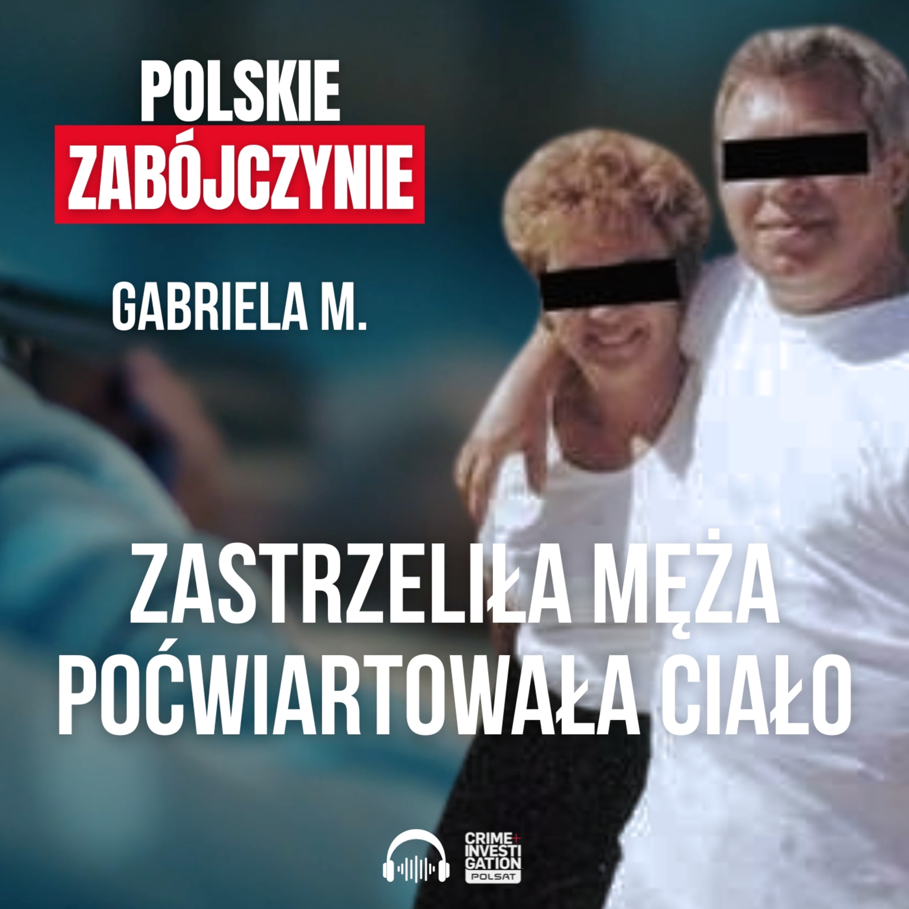 🎙 Zastrzeliła męża, poćwiartowała zwłoki i spaliła w kominku | POLSKIE ZABÓJCZYNIE | PODCAST episode artwork