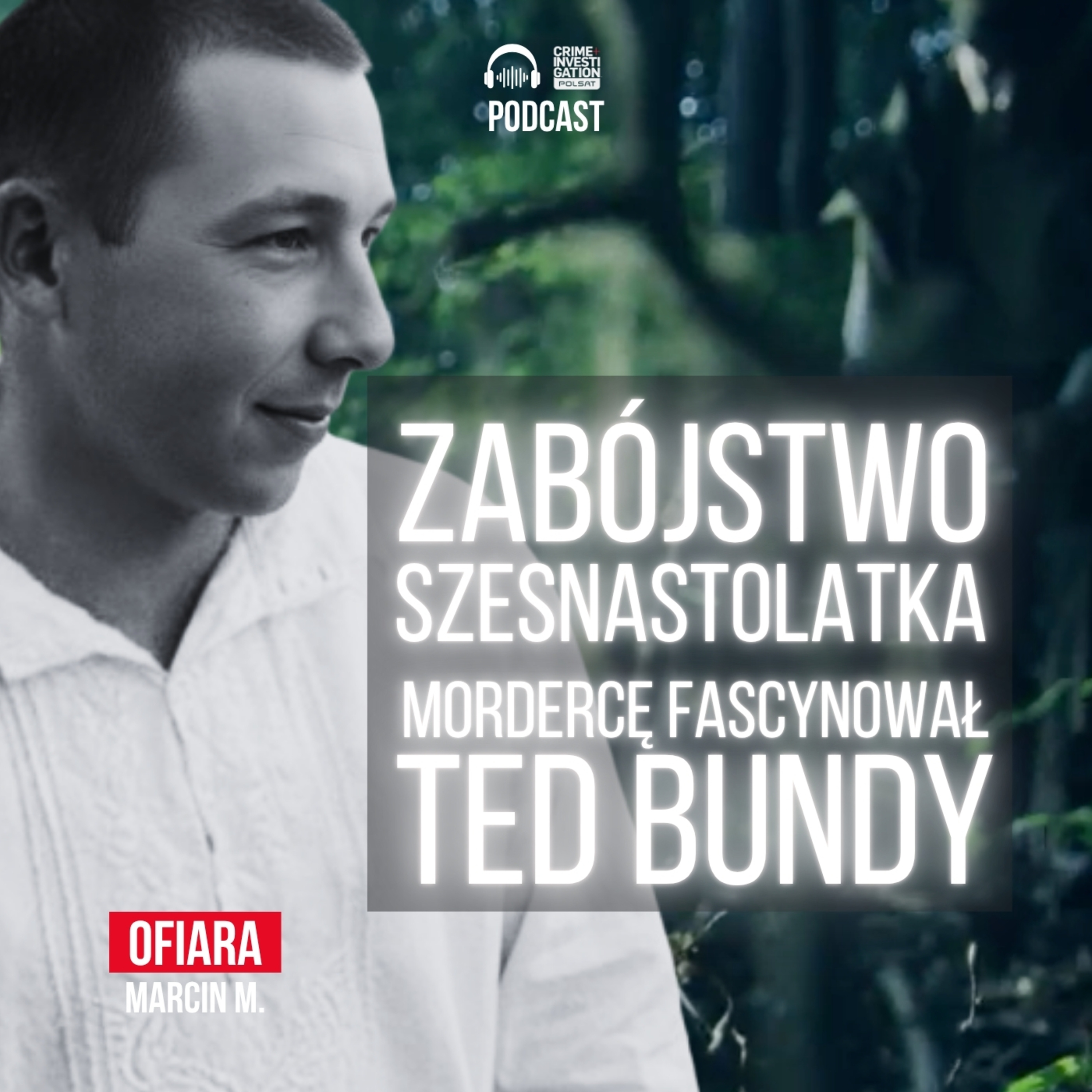 Chciał zostać seryjnym mordercą. Zabił 16-latka 📺 Sasquatch | PODCAST episode artwork