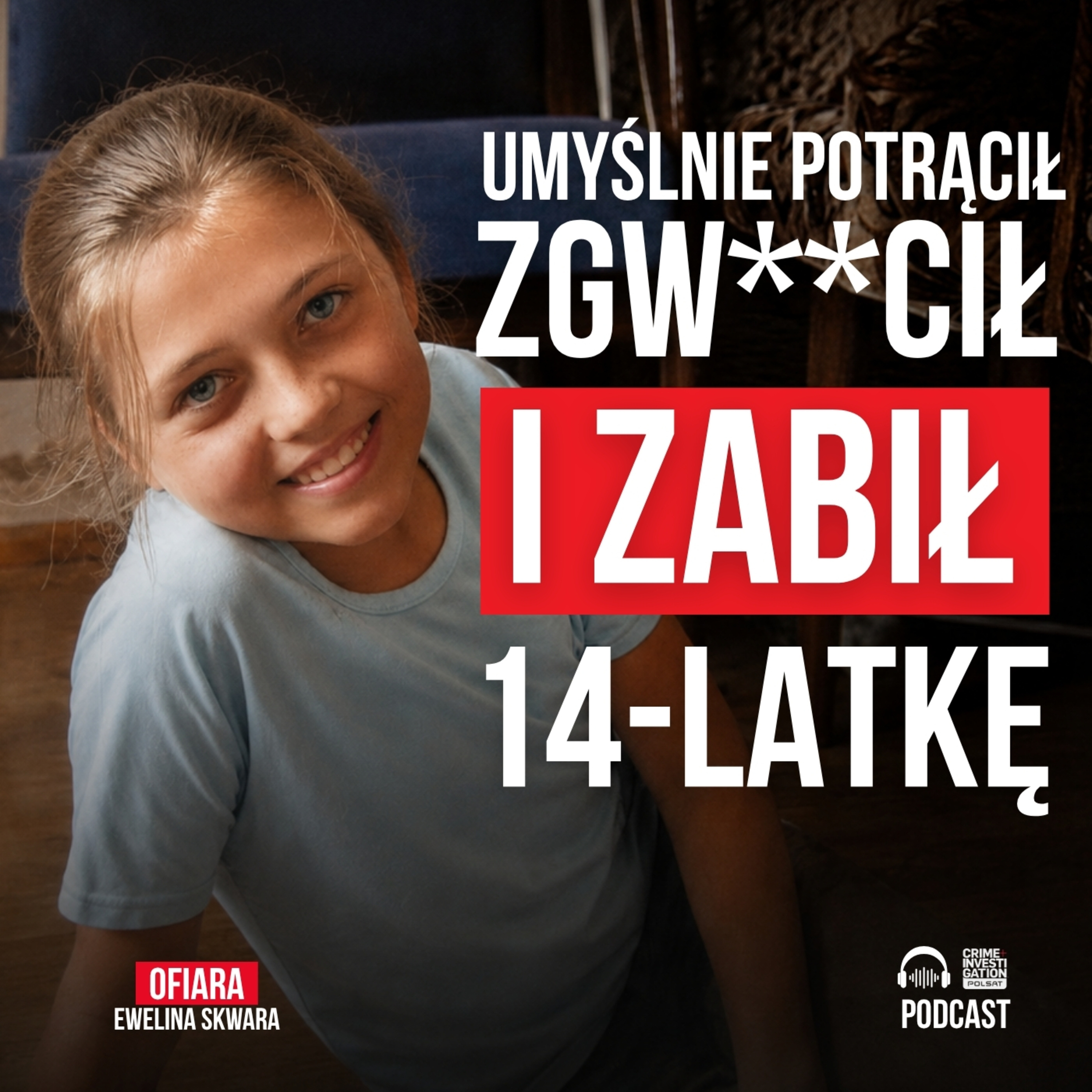 Krewny potrącił dziecko, wywiózł do lasu, zgw**cił... i zabił 💔 | PODCAST episode artwork