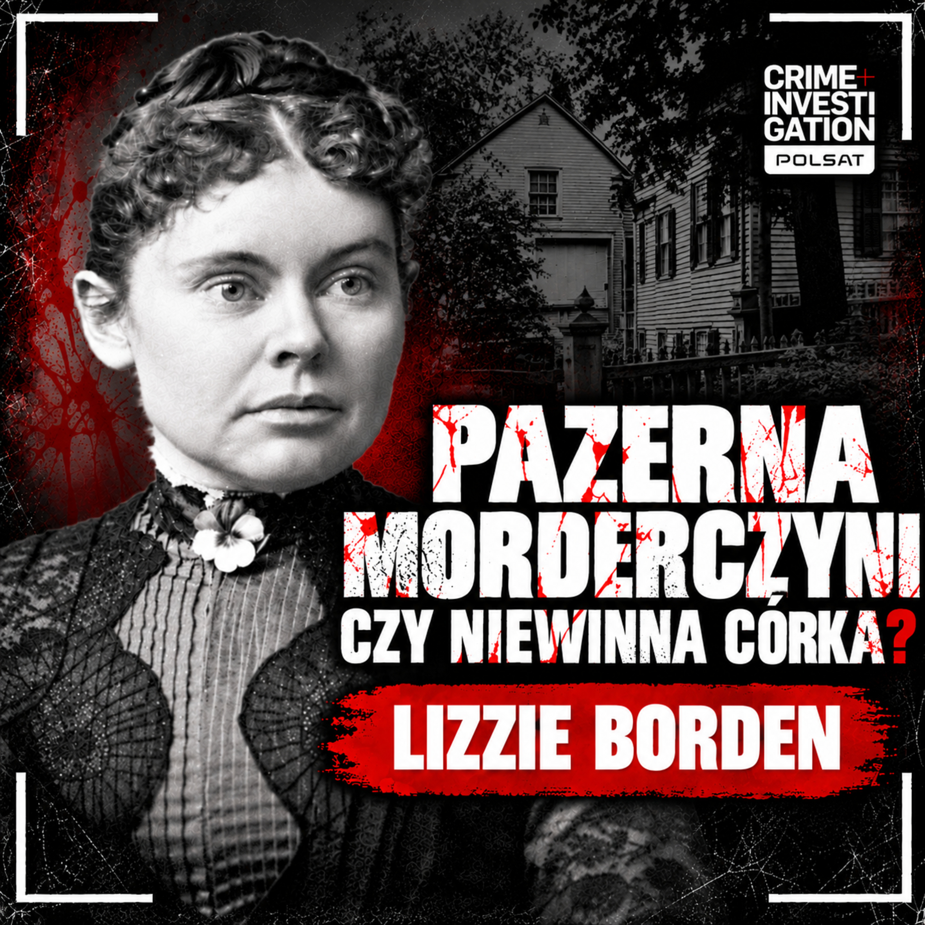 Dwie ofiary, brak świadków i jedna podejrzana. Lizzie Borden | PODCAST