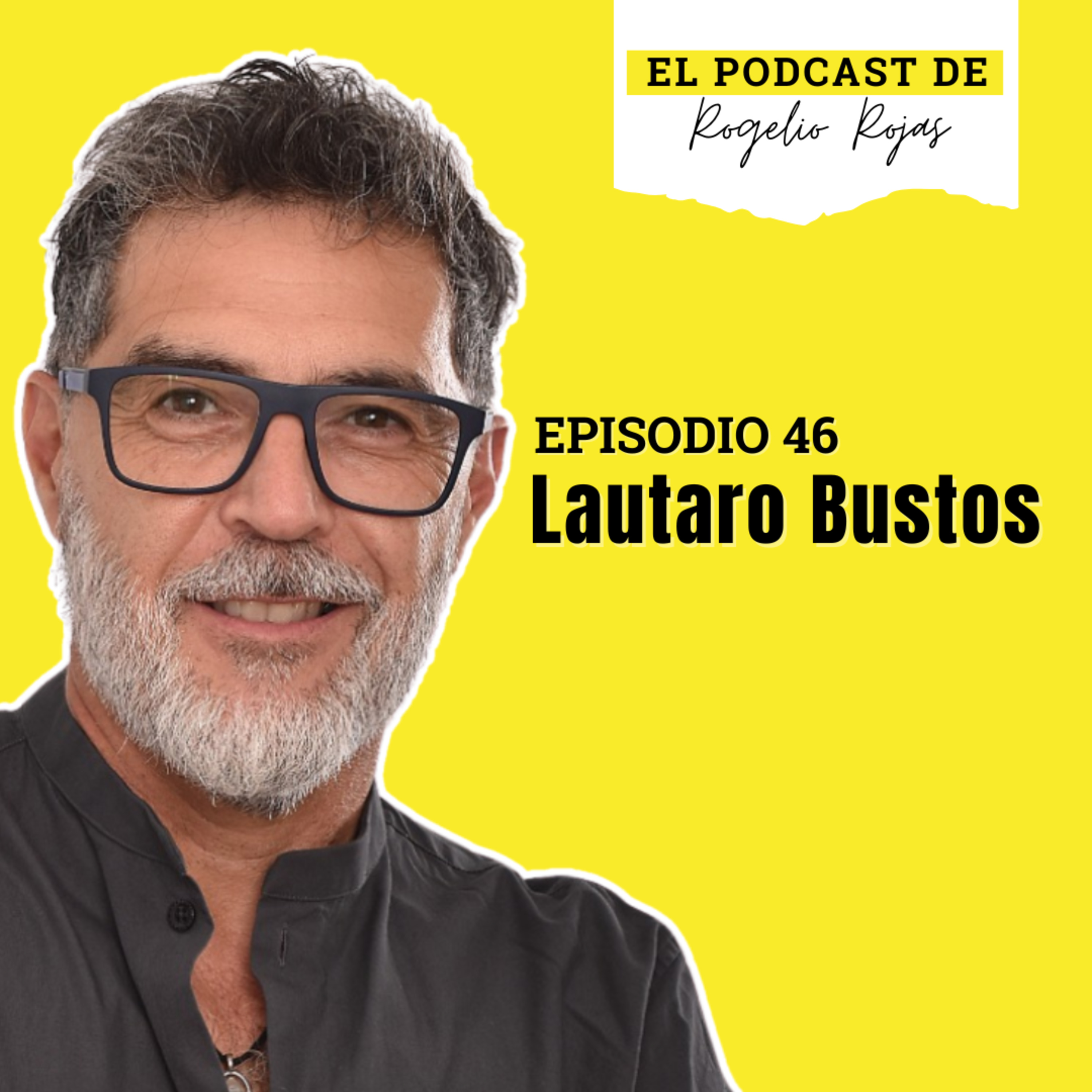 El Podcast de Rogelio Rojas