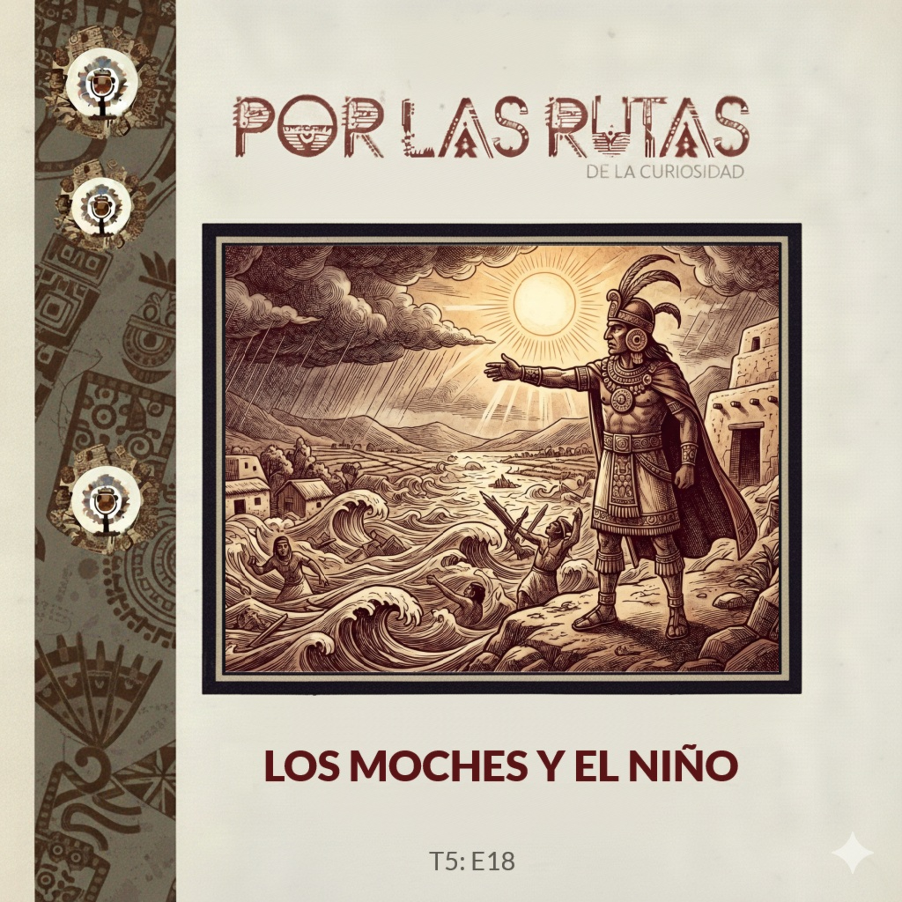 T5 E18: Los Moches y El Niño episode artwork