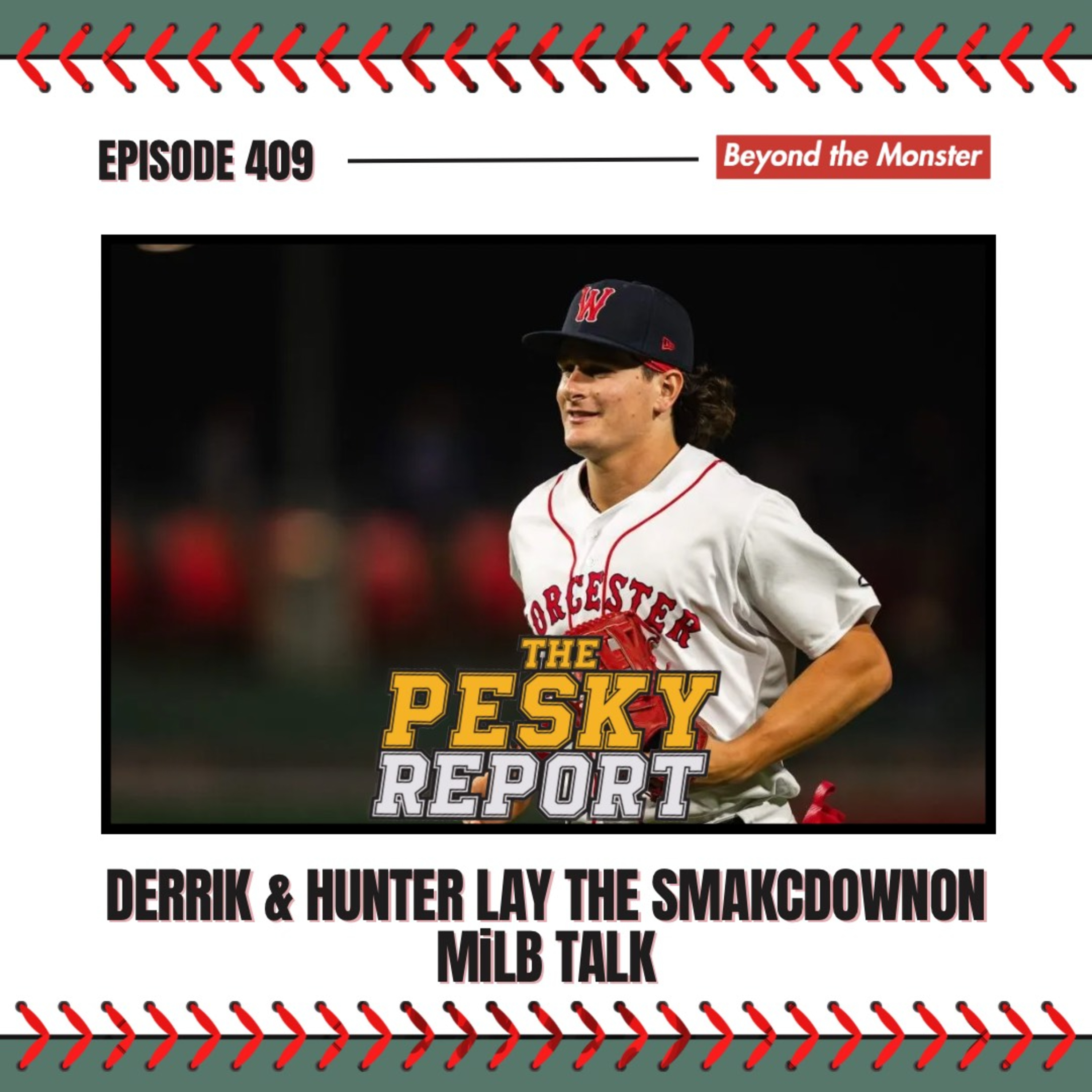 Episode 409: Derrik and Hunter lay the Smackdown on MiLB Talk