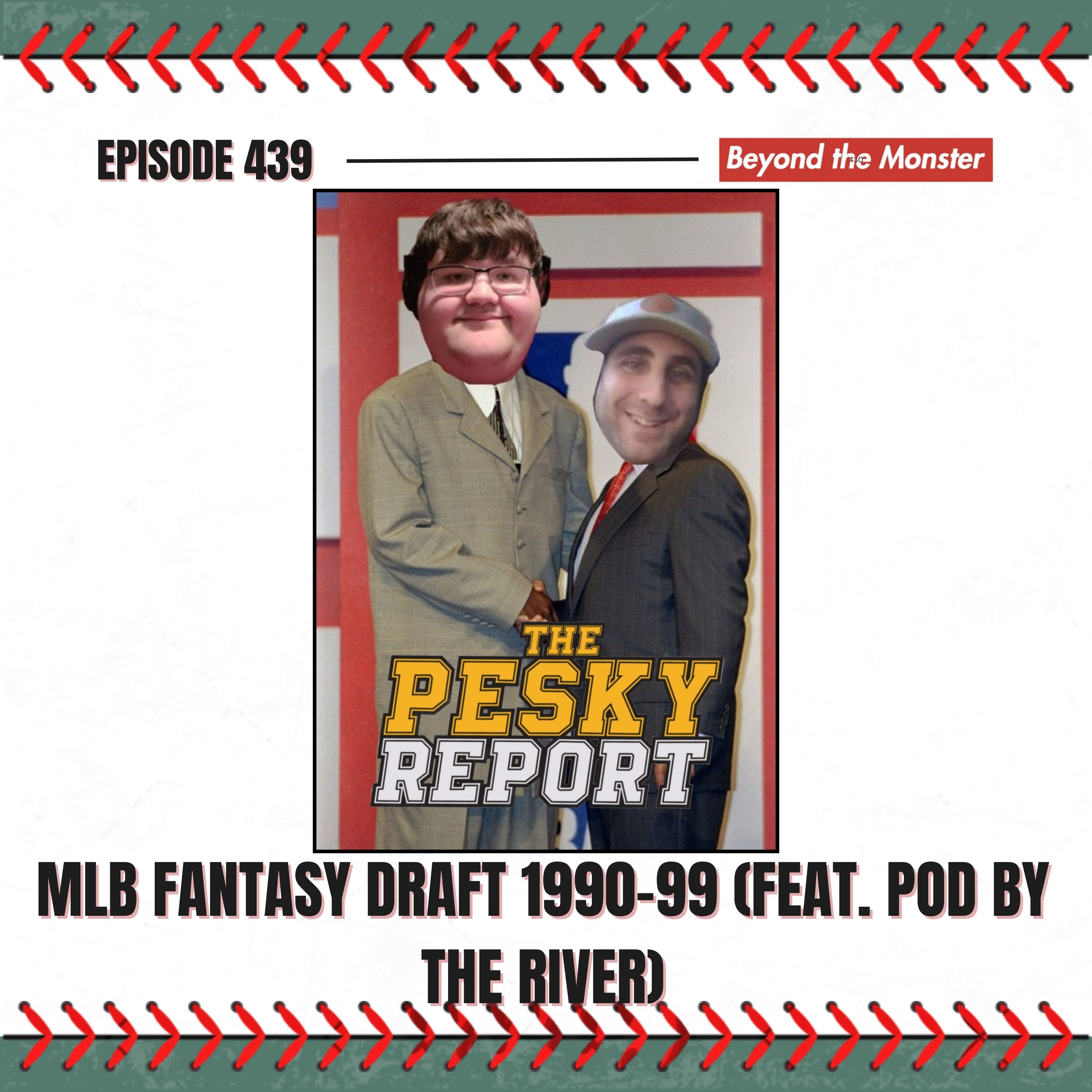 Episode 439: 1990-1999 Fantasy Draft (feat. Pod By The River)