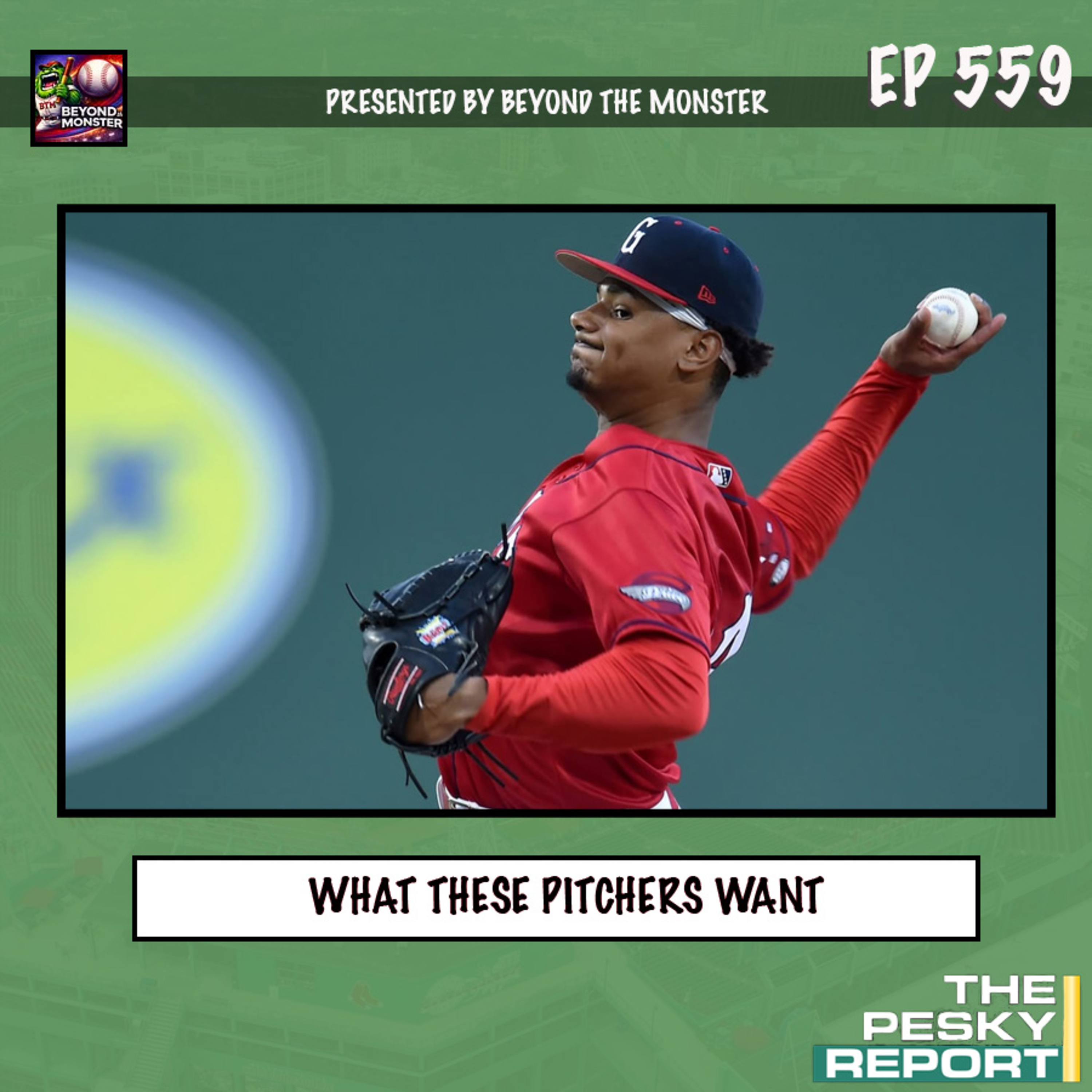 Episode 559:What These Pitchers Want