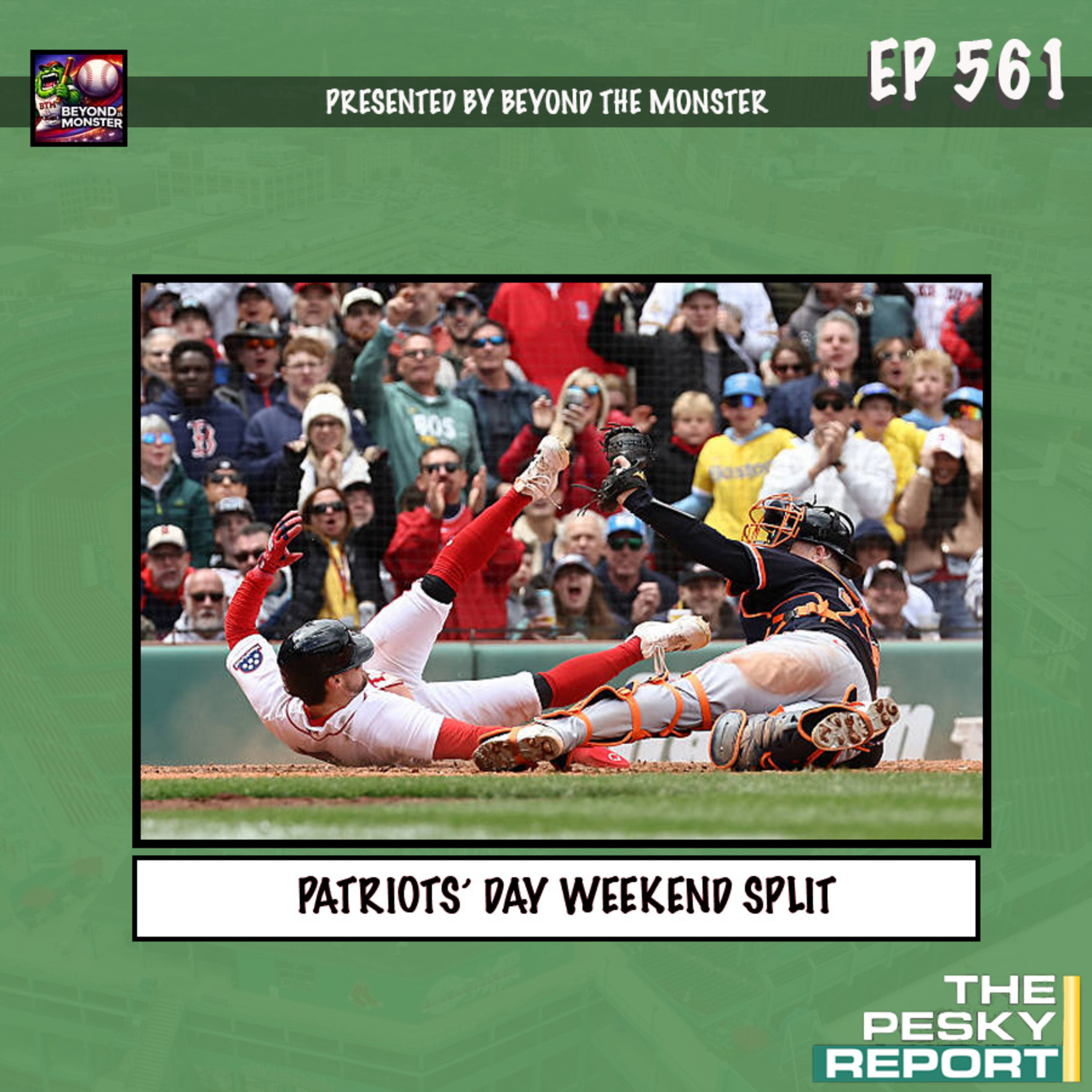 Episode 561: Patriots' Day Weekend Split