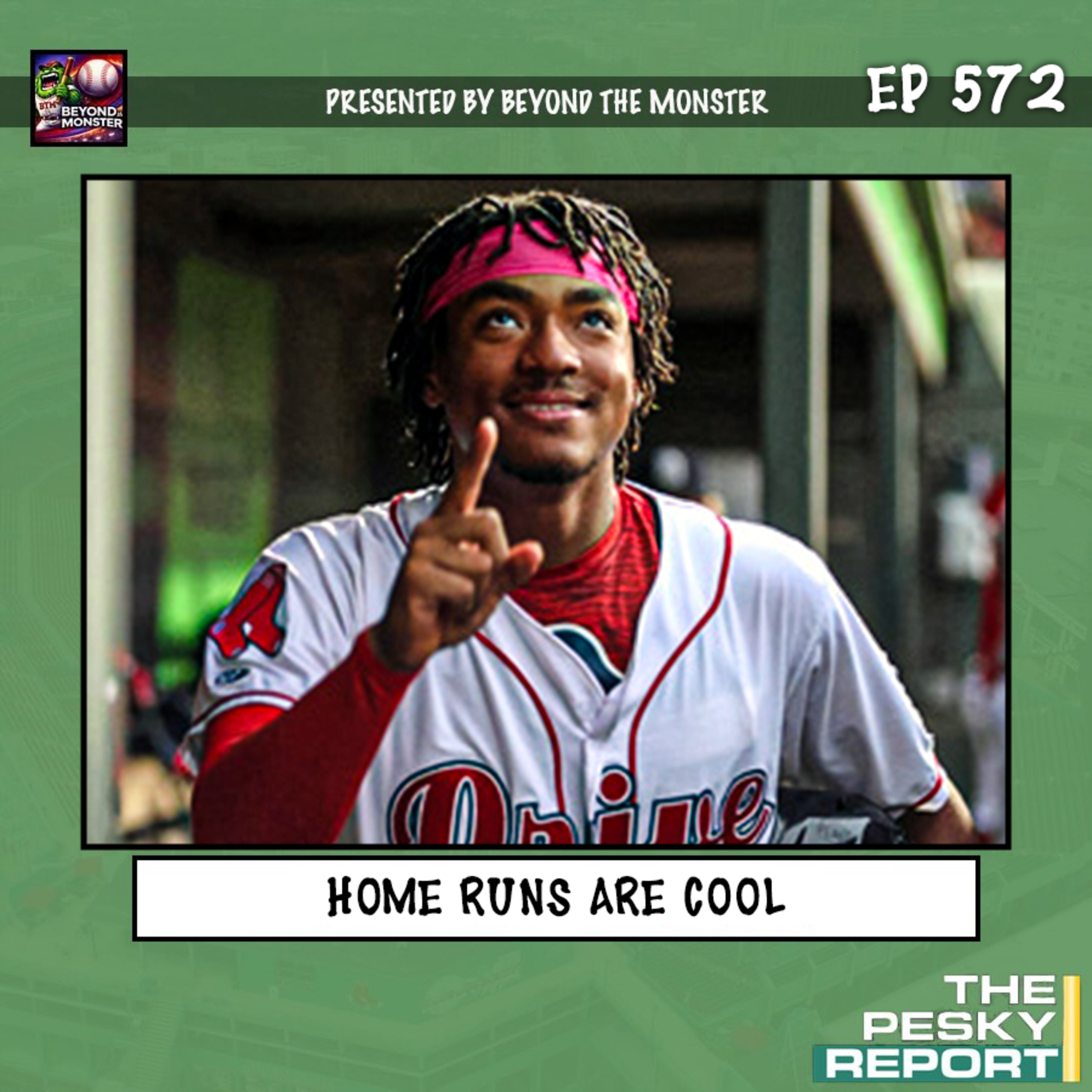  Episode 572: Home Runs Are Cool