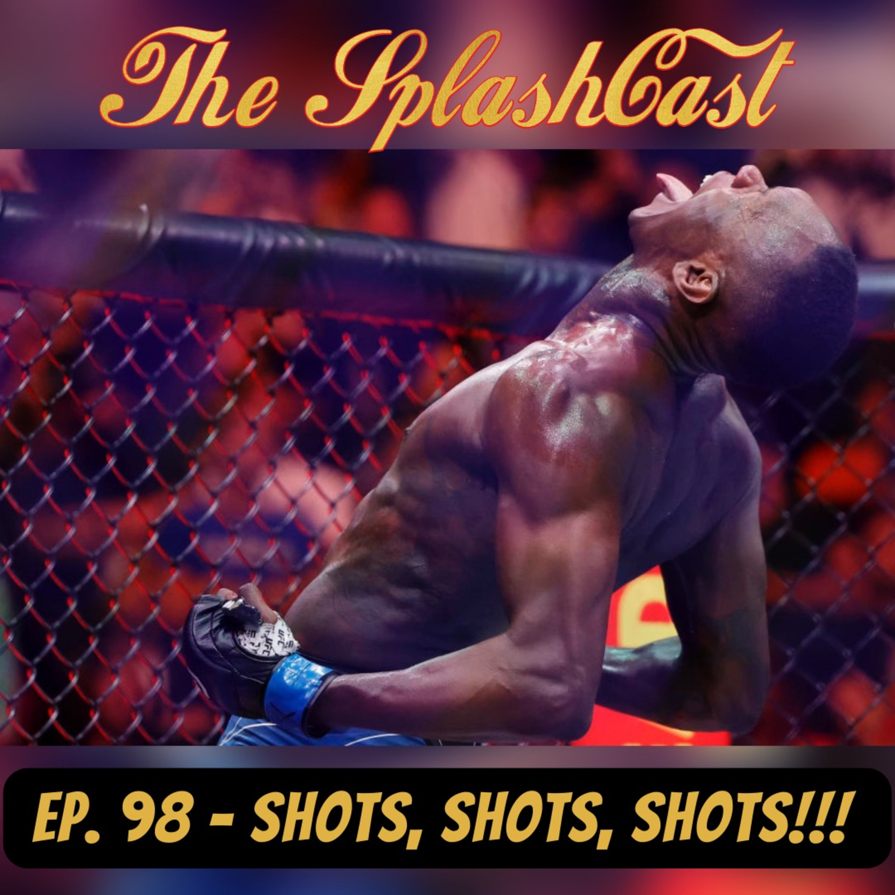 Episode 98: Shots, Shots, Shots!!! - ATL Edition episode artwork
