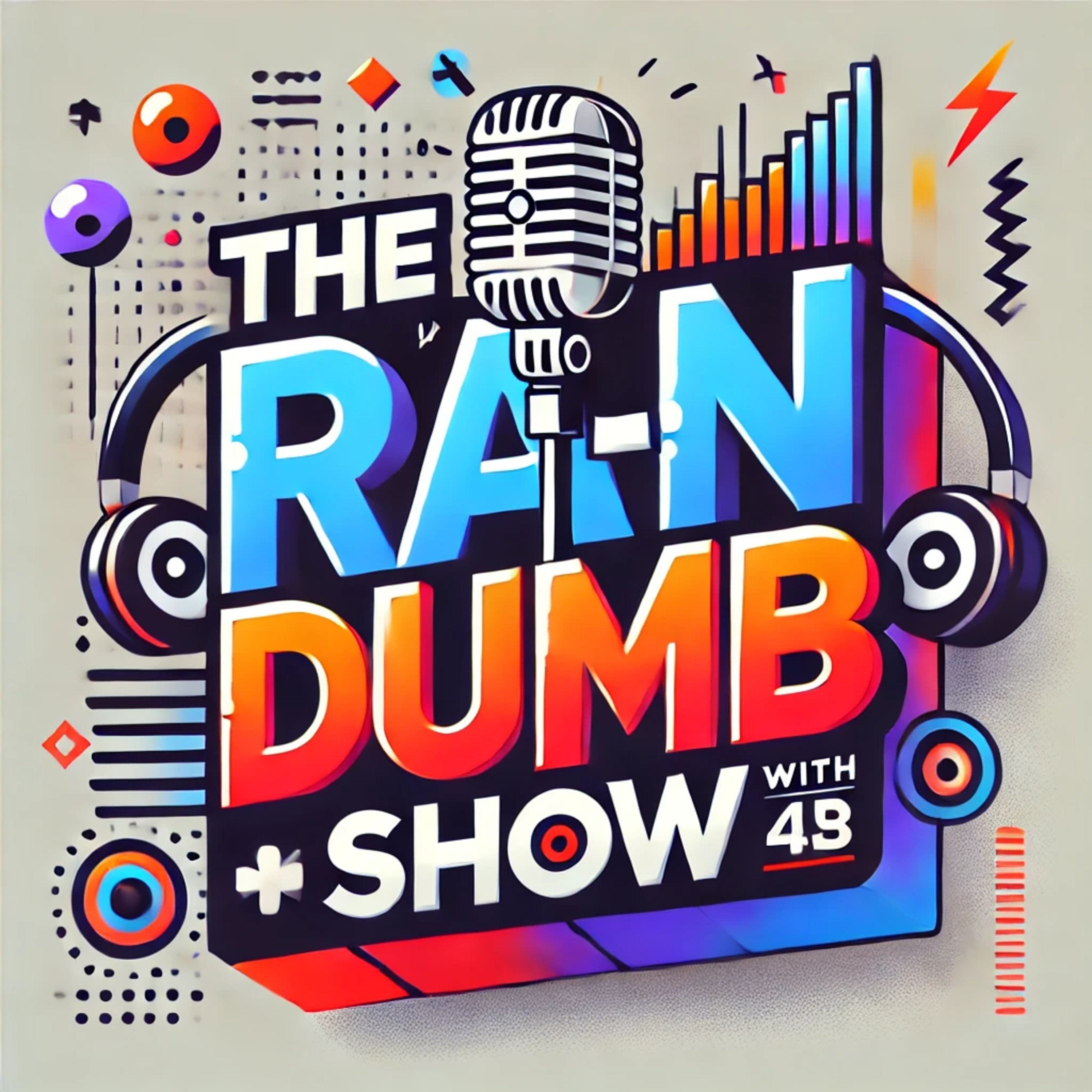 The Ran-Dumb Show - Wild Fires in LA, The Gulf of America and More