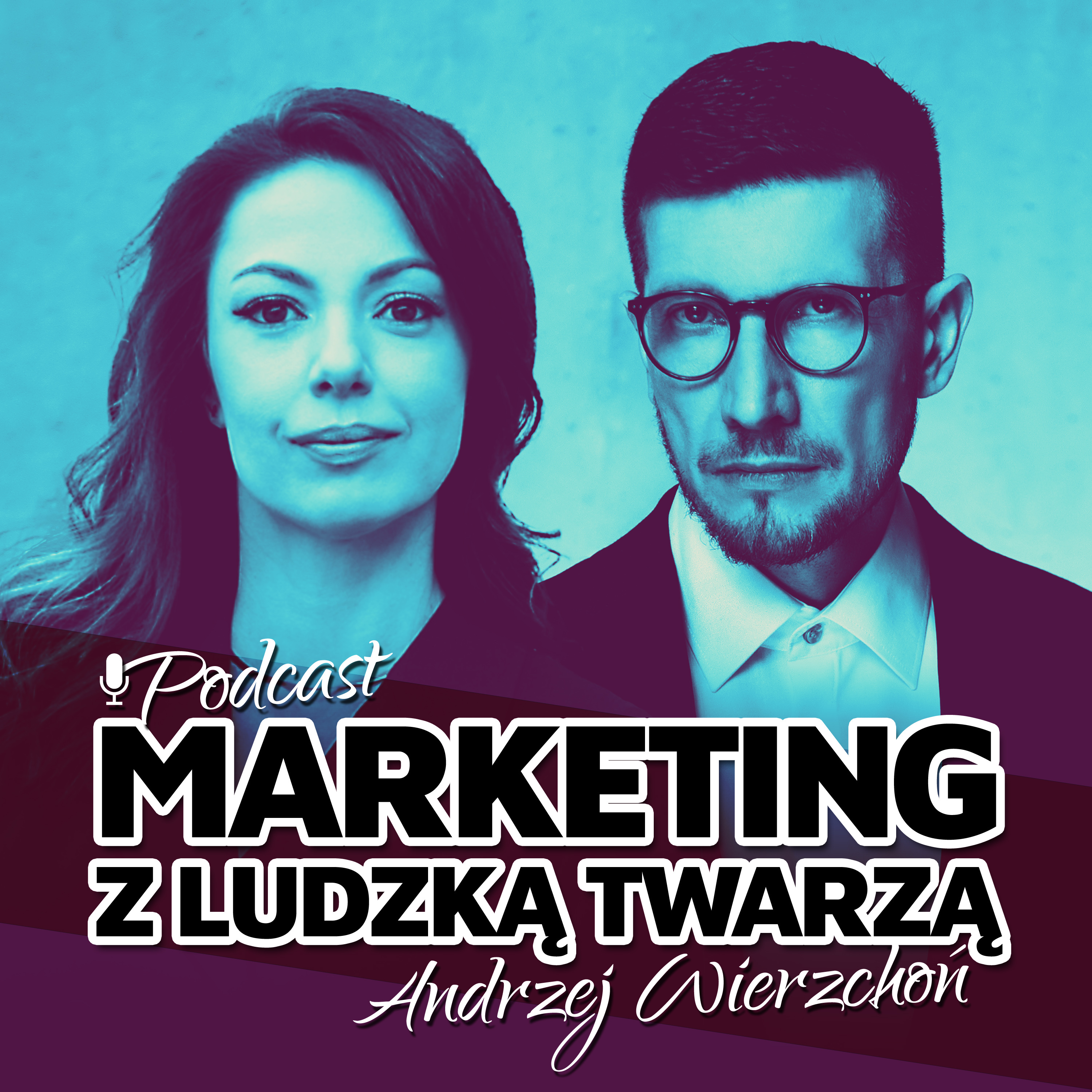 MARKETING Z LUDZKĄ TWARZĄ