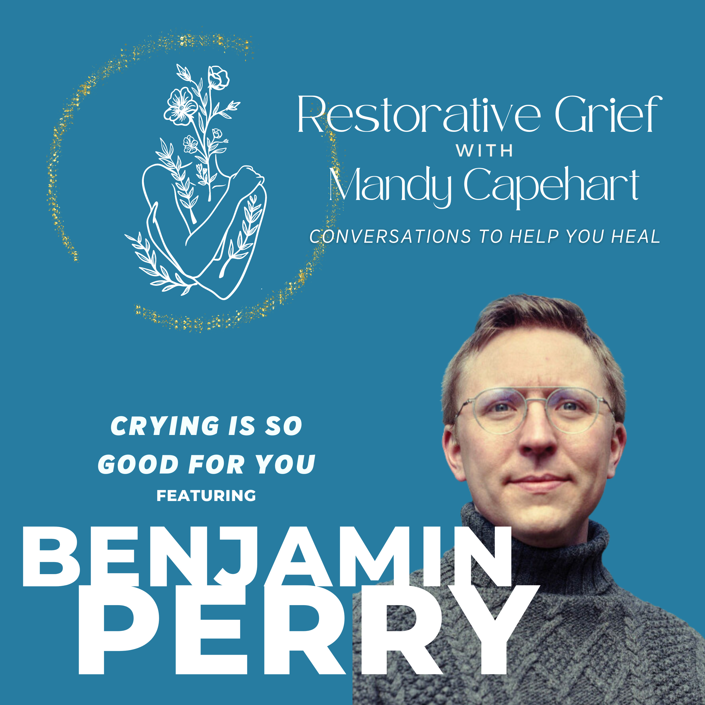 Restorative Grief with Mandy Capehart