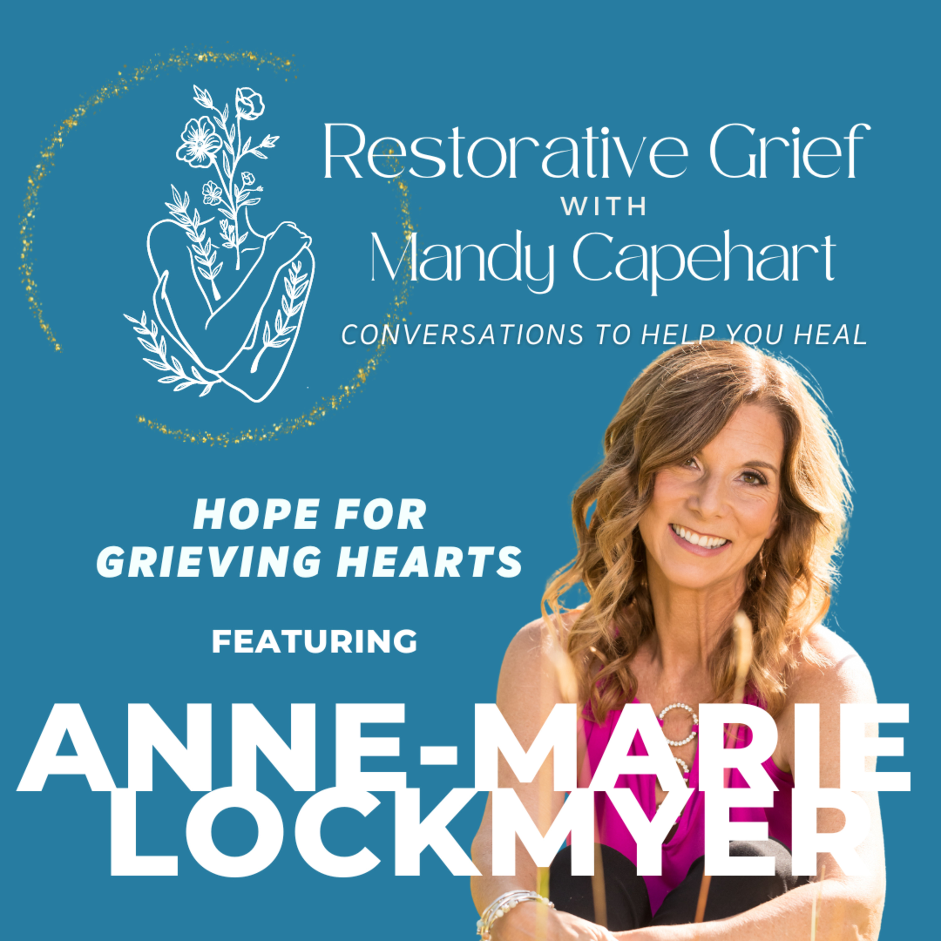 Restorative Grief with Mandy Capehart