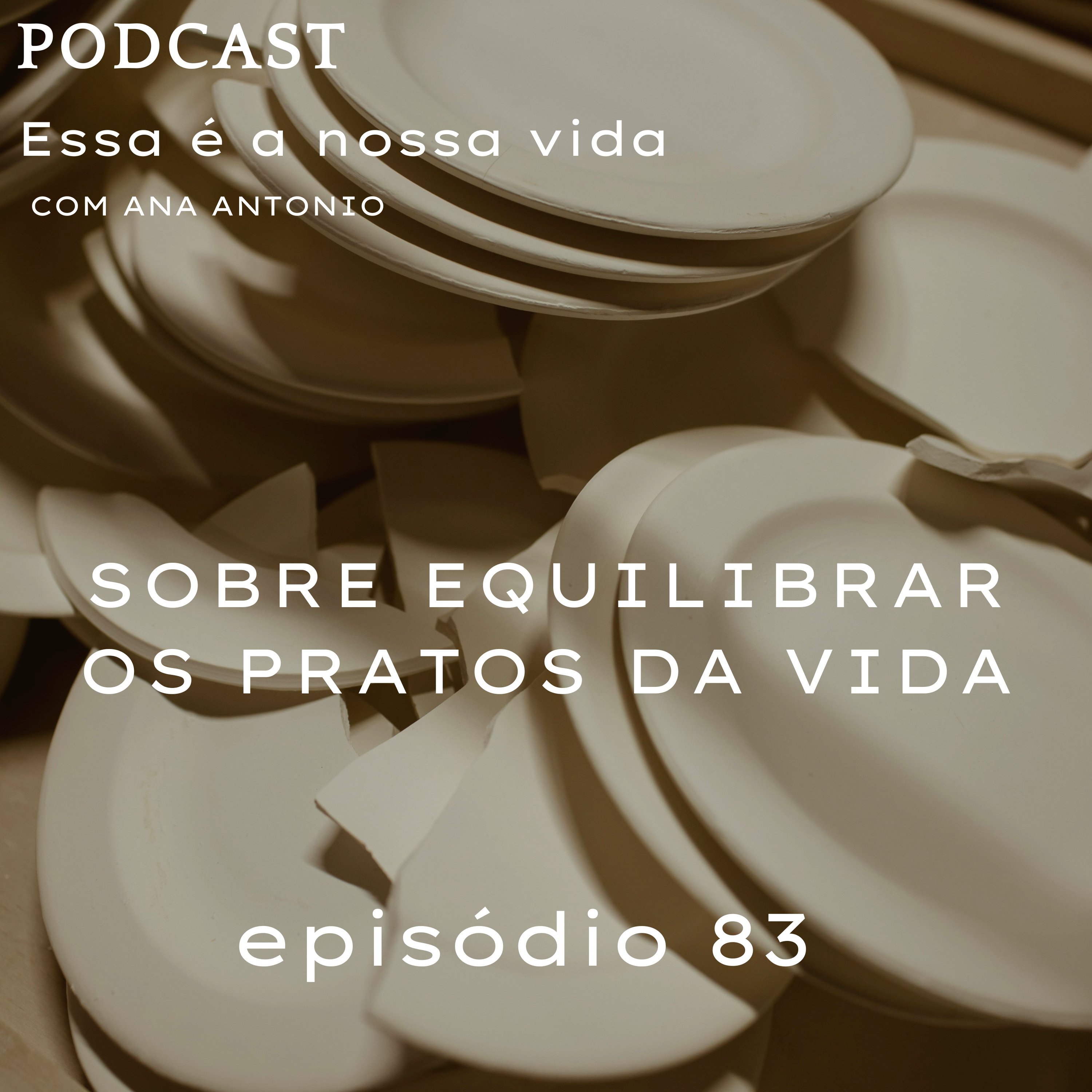 Sobre equilibrar os pratos da vida #83  episode artwork