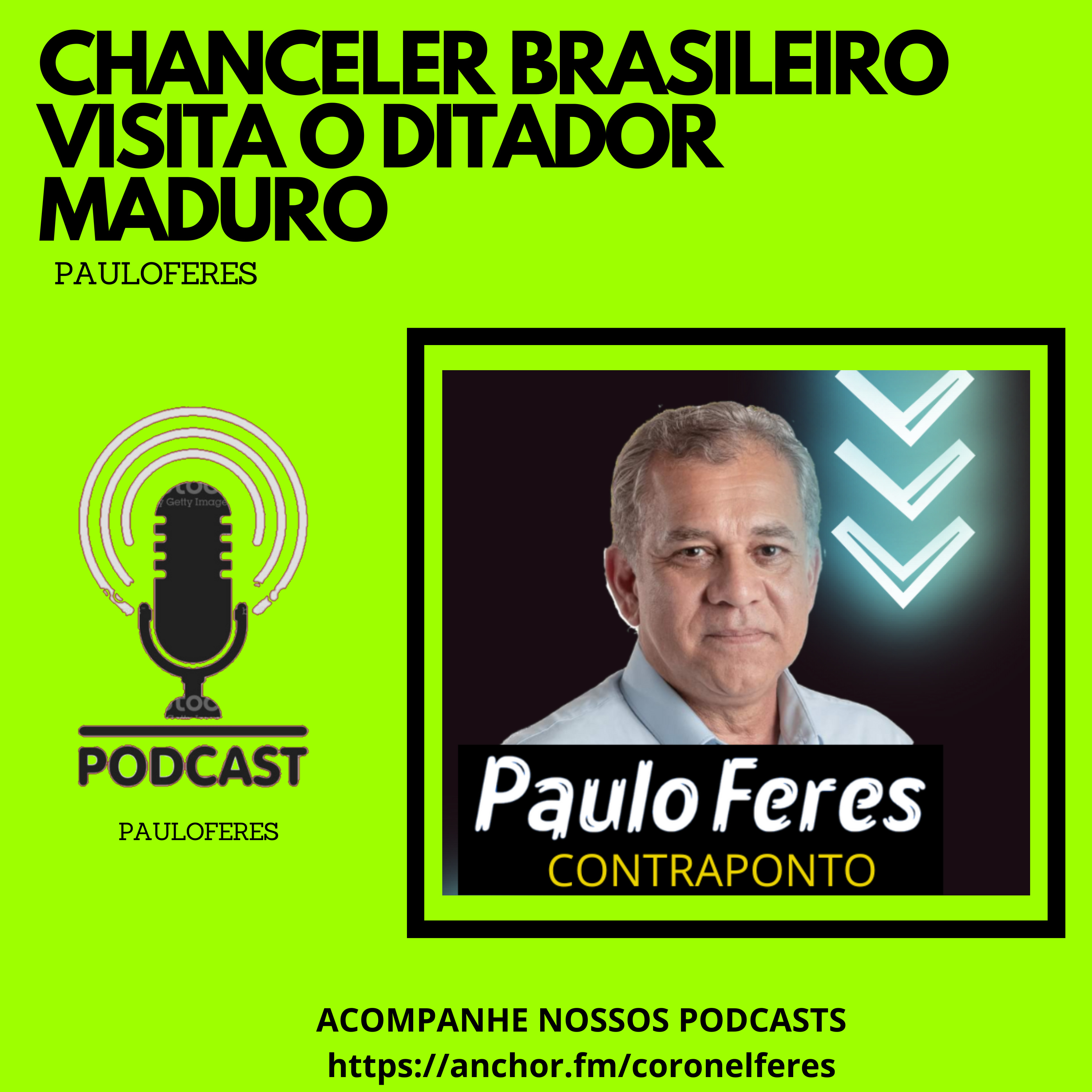 CHANCELER BRASILEIRO VISITA O DITADOR MADURO episode artwork